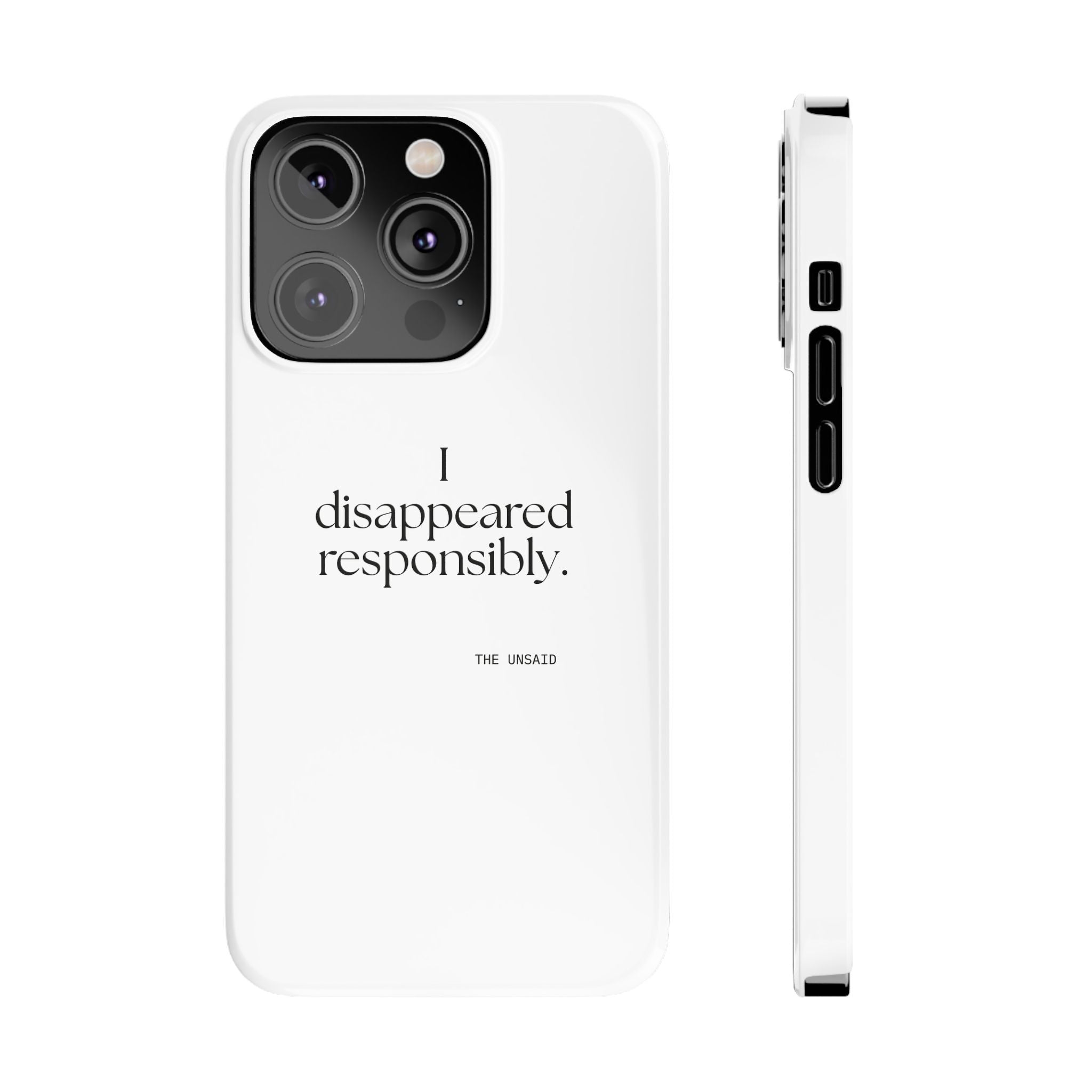I disappeared responsibly - Phone Case - For Introverts