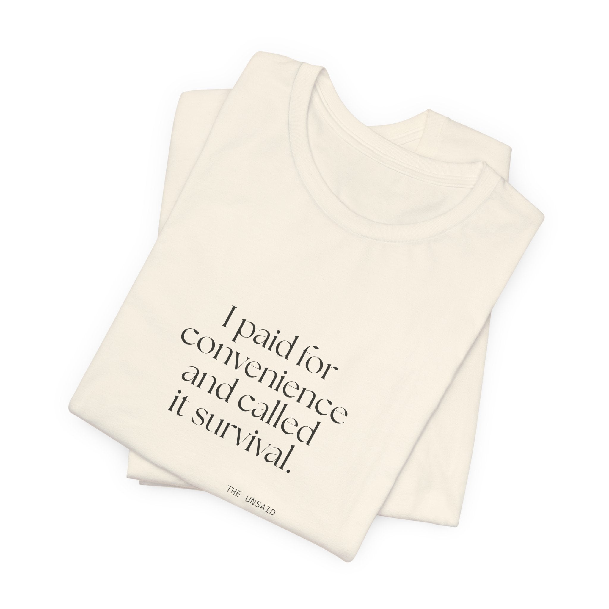 I paid for convenience and called it survival - Shirt - Dry Humor