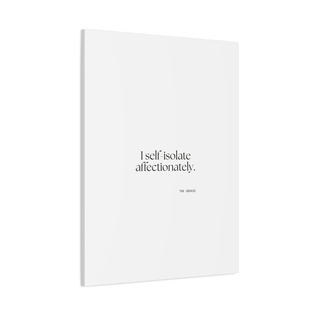 I self-isolate affectionately - Canvas Print - For Introverts