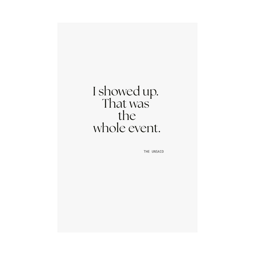 I showed up. That was the whole event - Poster - For Introverts