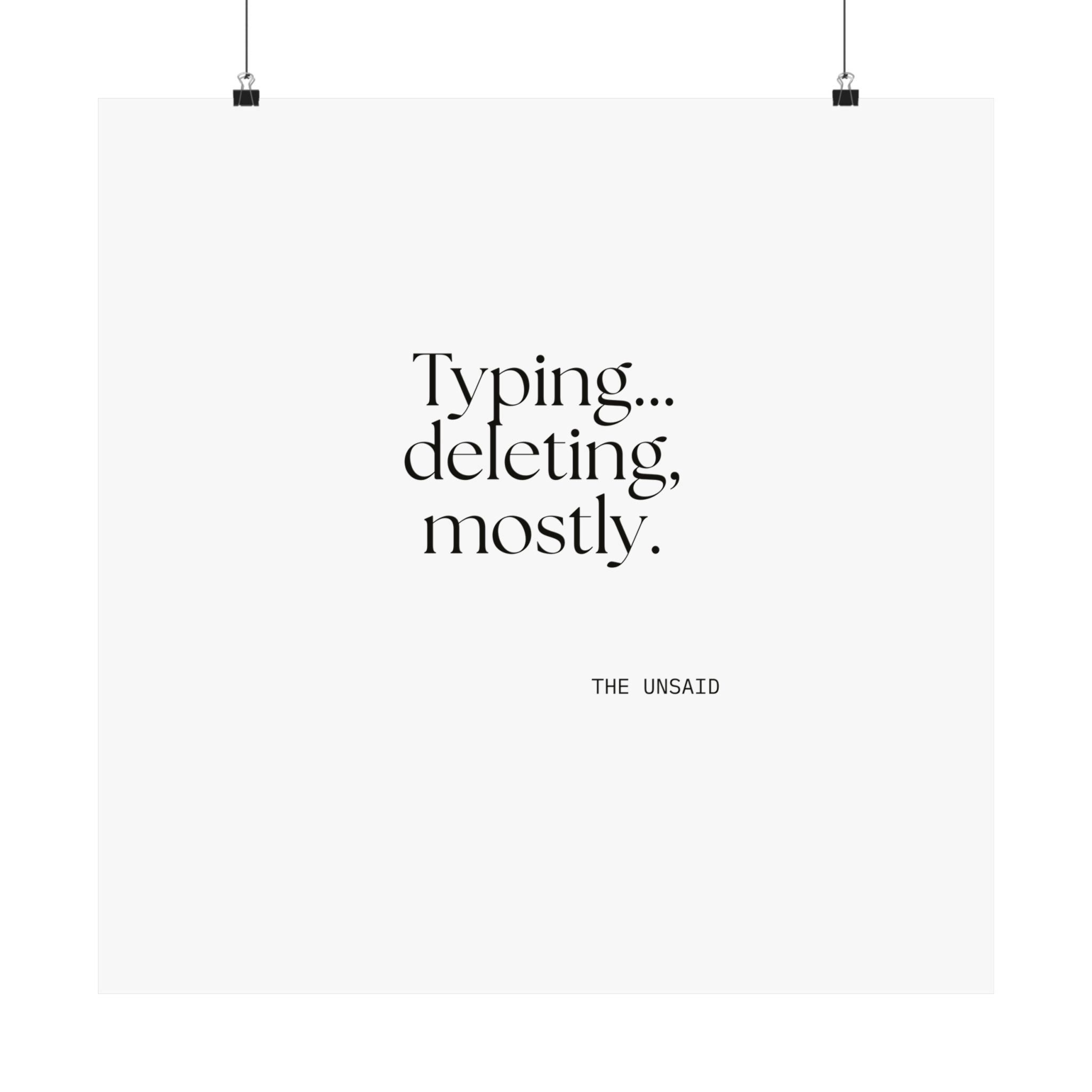 Typing… deleting, mostly - Poster - For Overthinkers