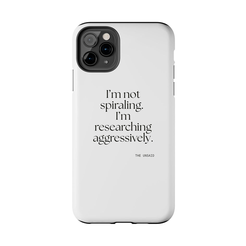 I’m not spiraling. I’m researching aggressively - Tough Phone Case - For Overthinkers