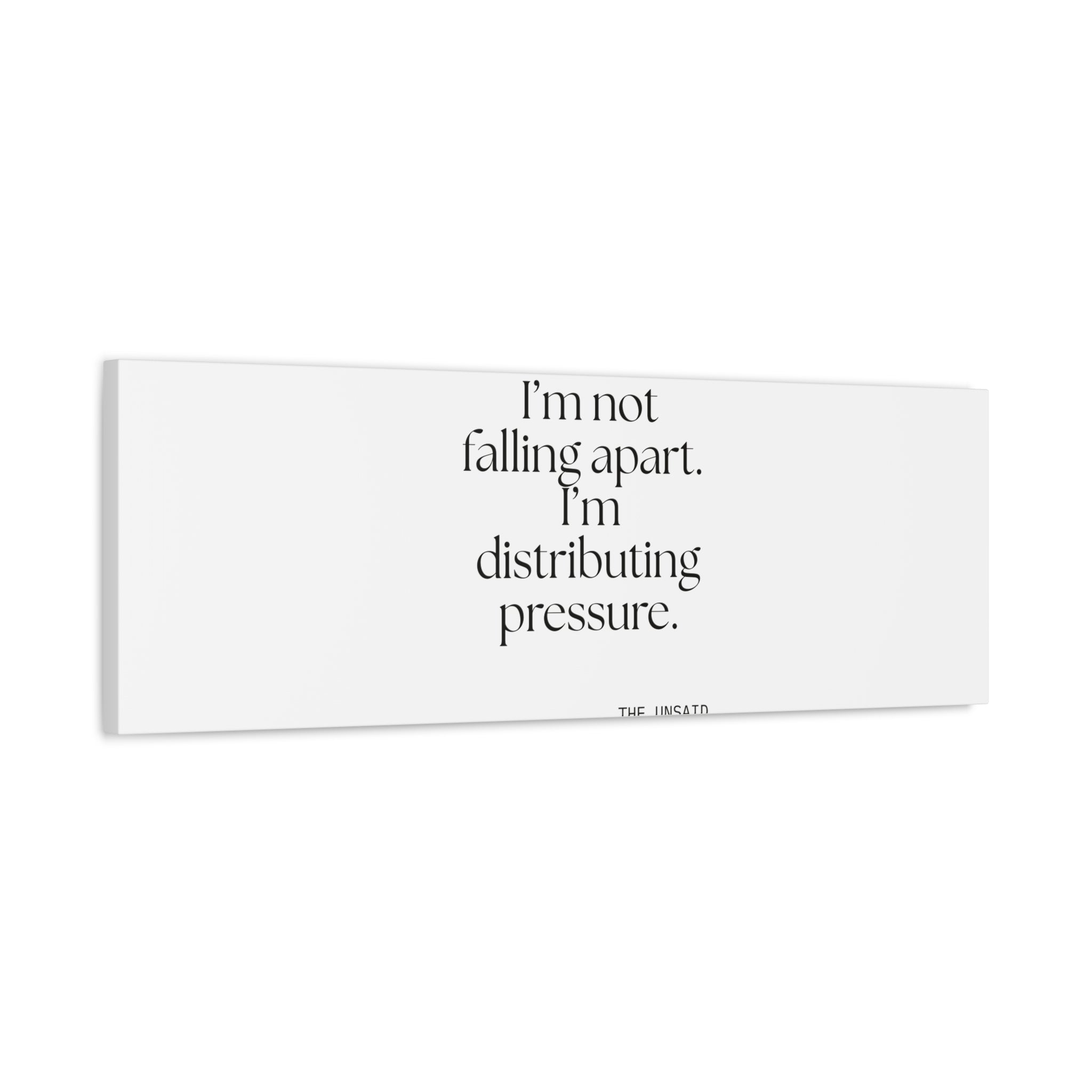 I’m not falling apart. I’m distributing pressure - Canvas Print - For Introverts