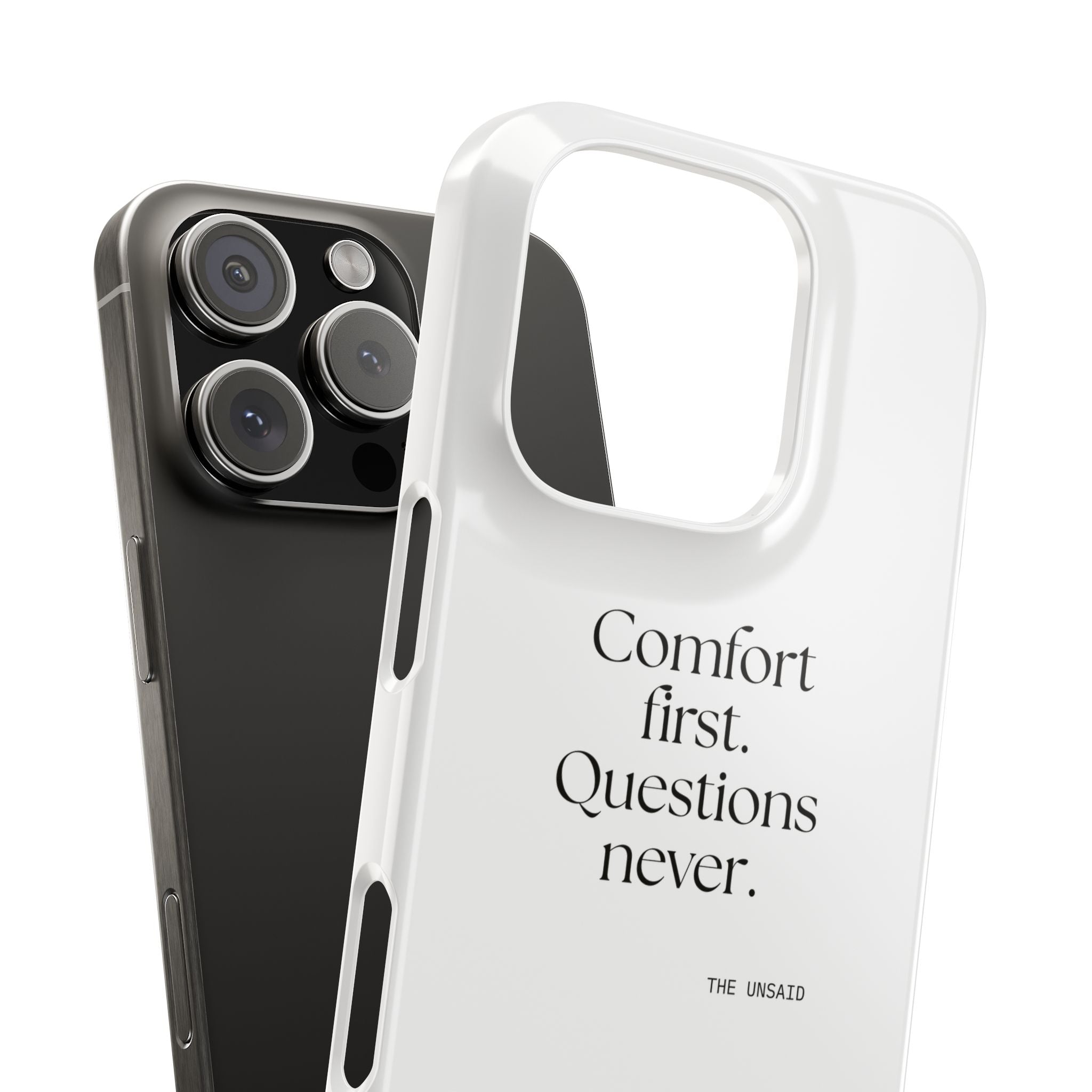 Comfort first. Questions never - Phone Case - Dry Humor