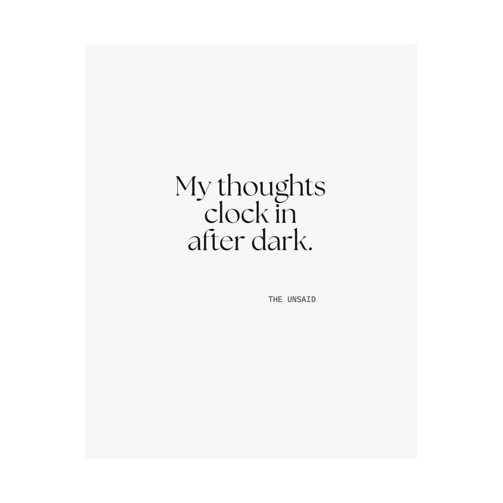 My thoughts clock in after dark - Poster - For Overthinkers