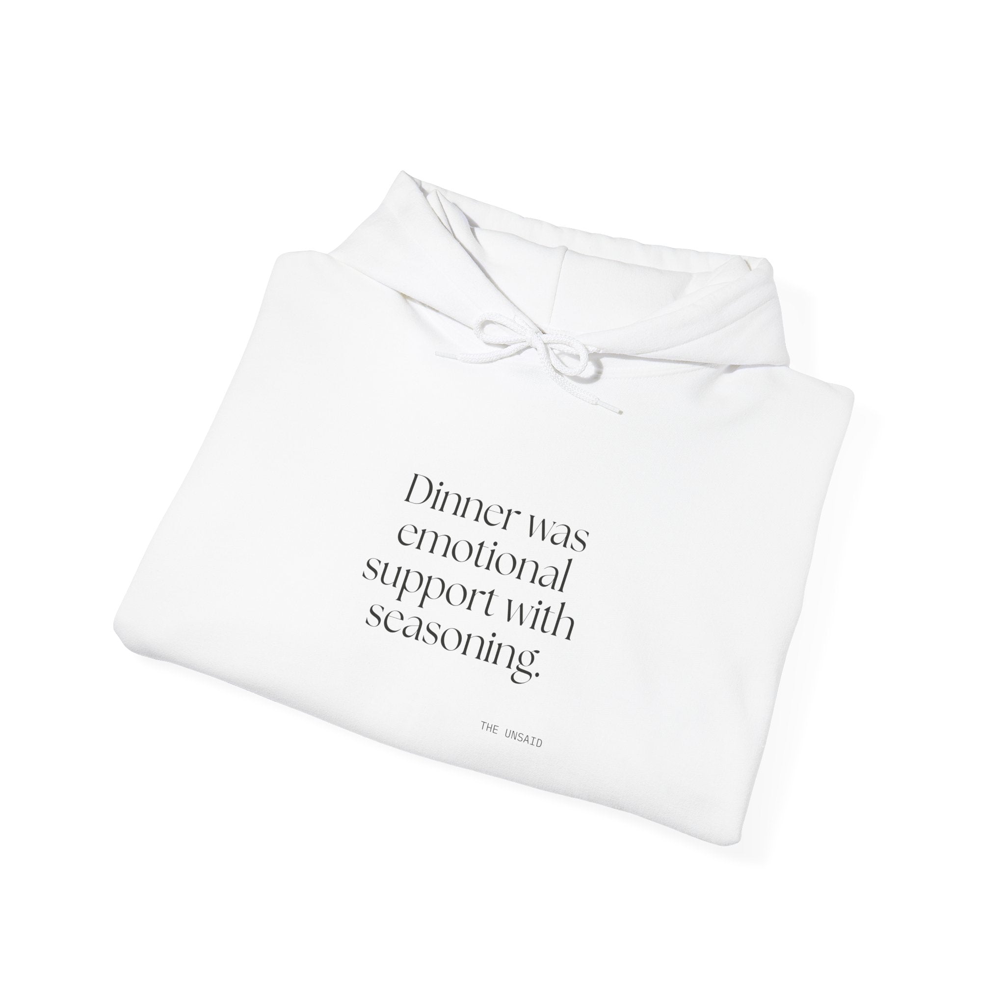 Dinner was emotional support with seasoning - Hoodie - Dry Humor