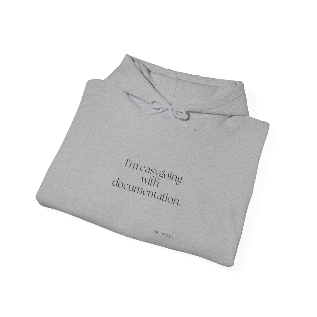 I’m easygoing with documentation - Hoodie - Dry Humor