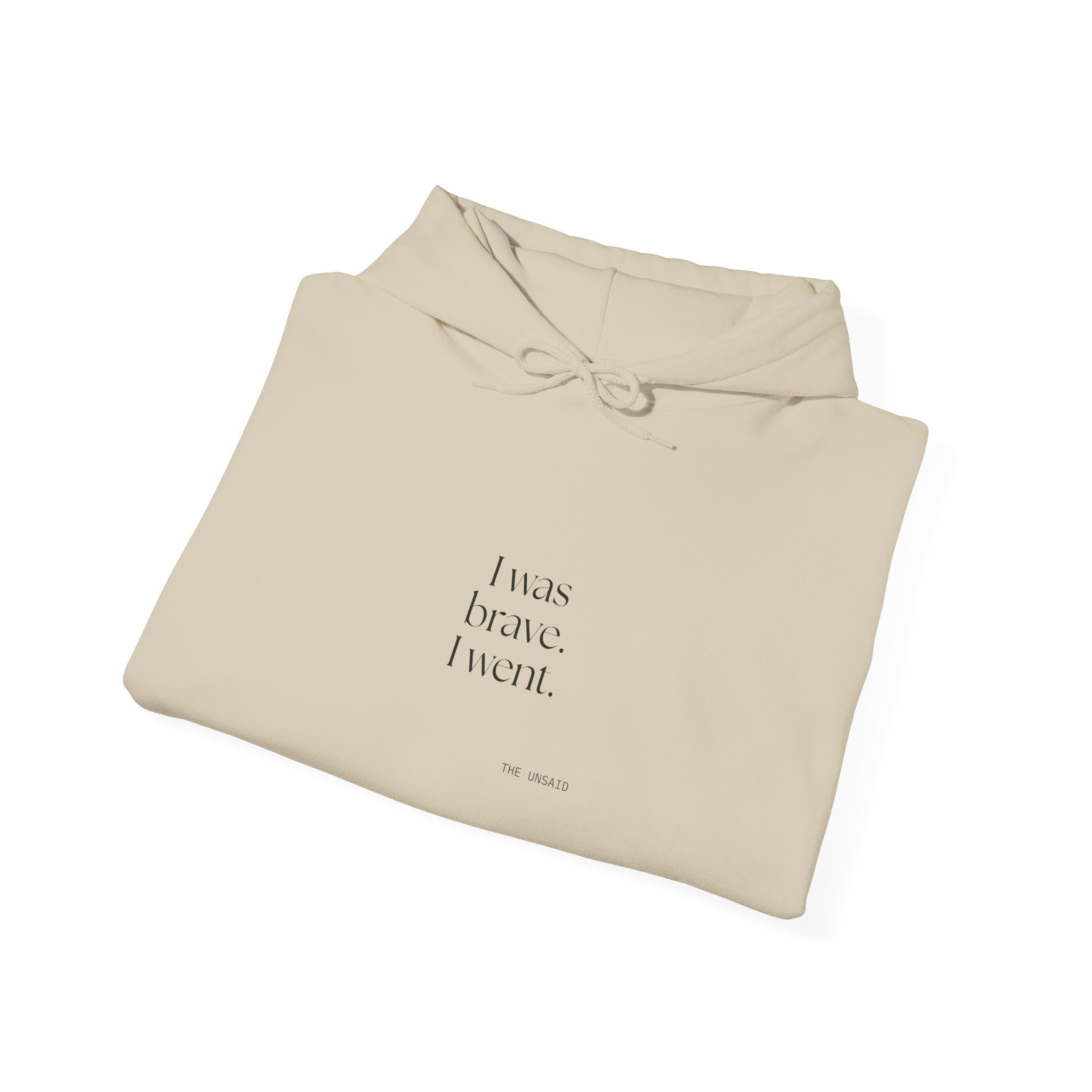 I was brave. I went - Hoodie - For Introverts