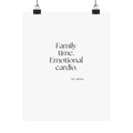 Family time. Emotional cardio - Poster - For Someone Who Stays