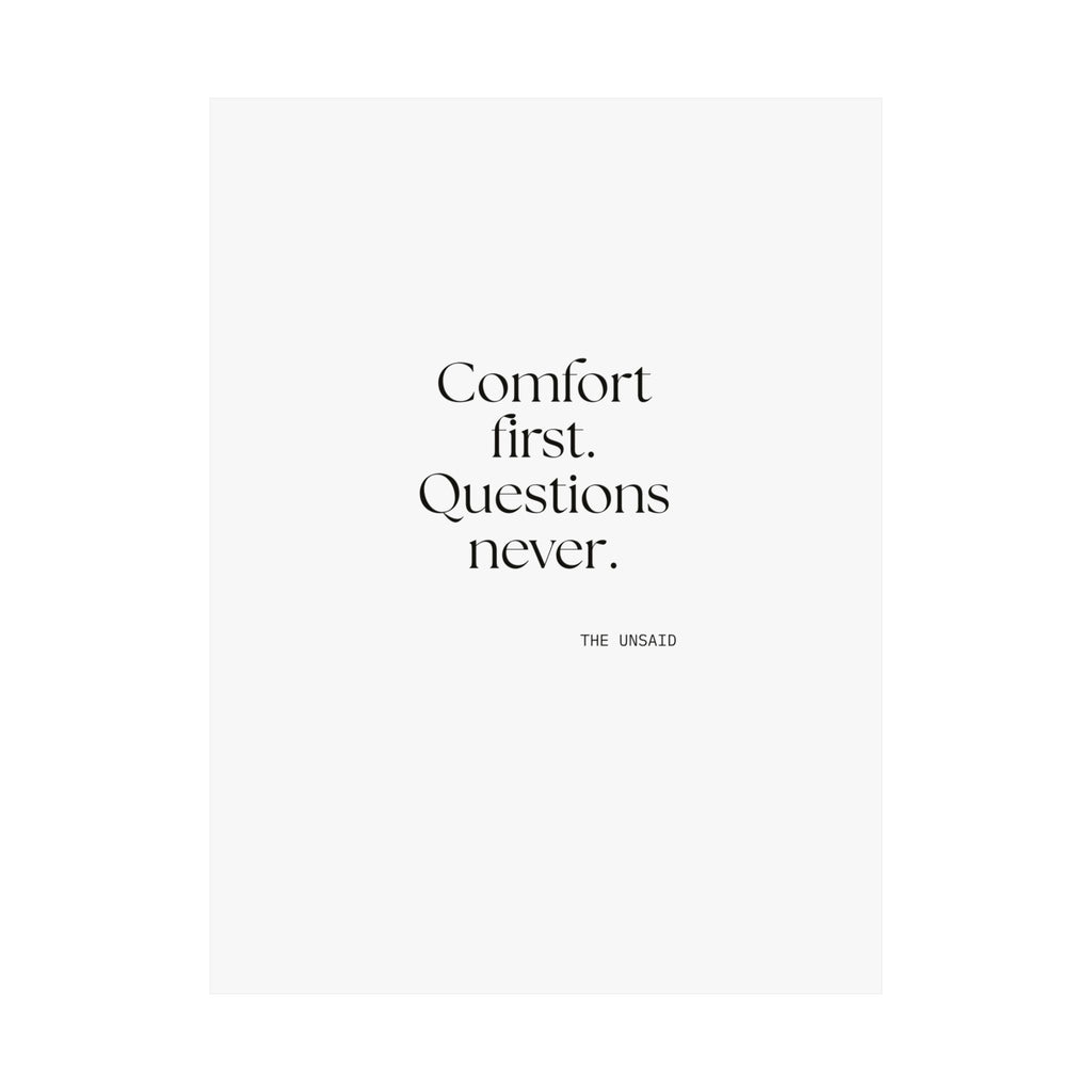 Comfort first. Questions never - Poster - Dry Humor