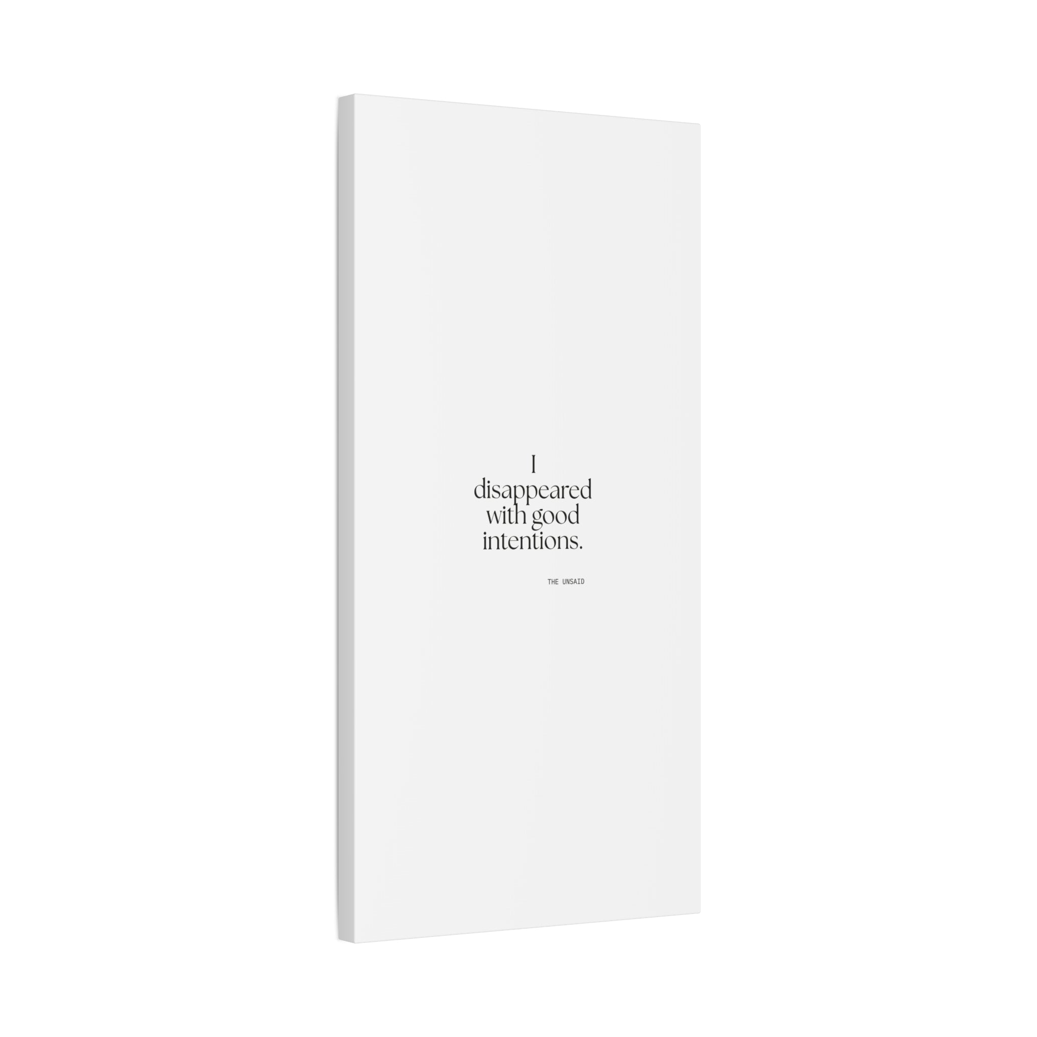 I disappeared with good intentions - Canvas Print - For Introverts