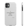 I overexplained it to no one - Phone Case - For Overthinkers