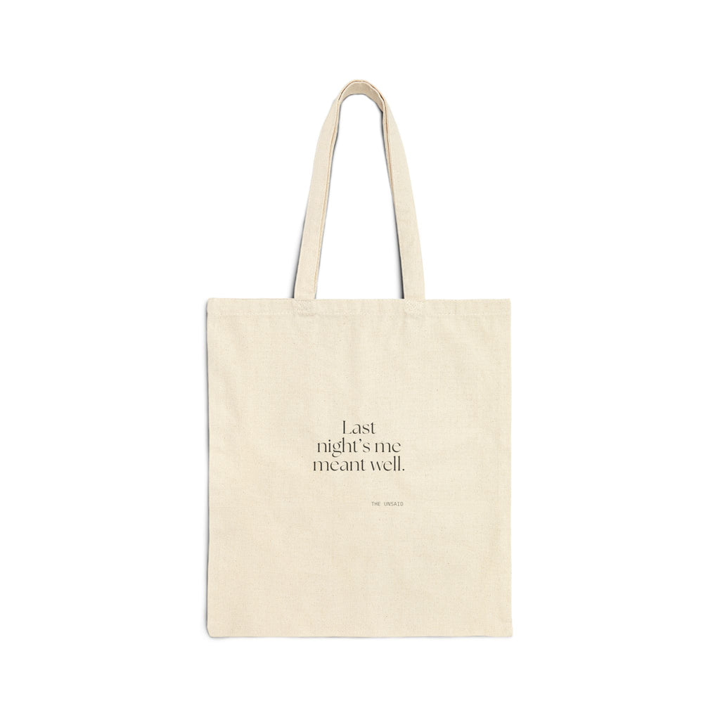 Last night’s me meant well - Tote Bag - Dry Humor