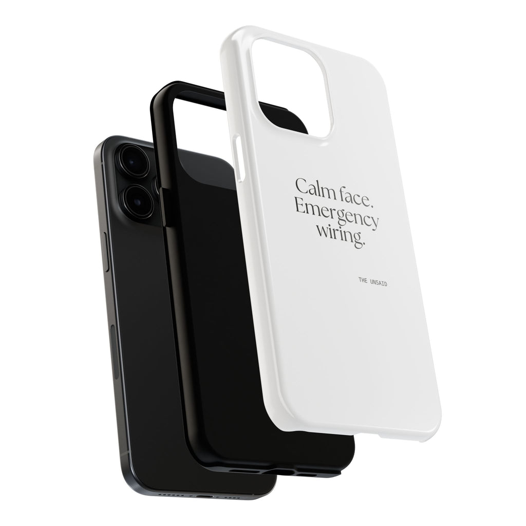 Calm face. Emergency wiring - Tough Phone Case - For Quiet Minds