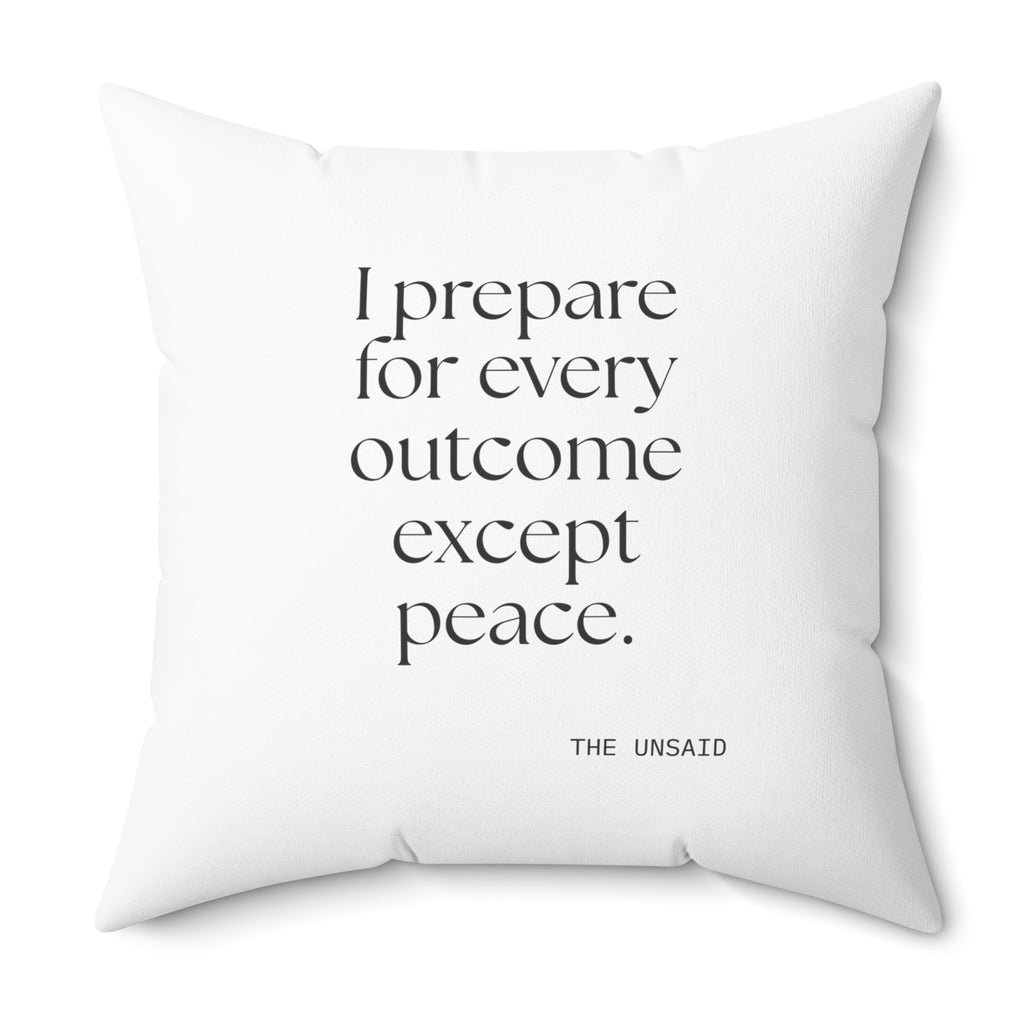 I prepared for every outcome except peace - Throw Pillow - Dry Humor