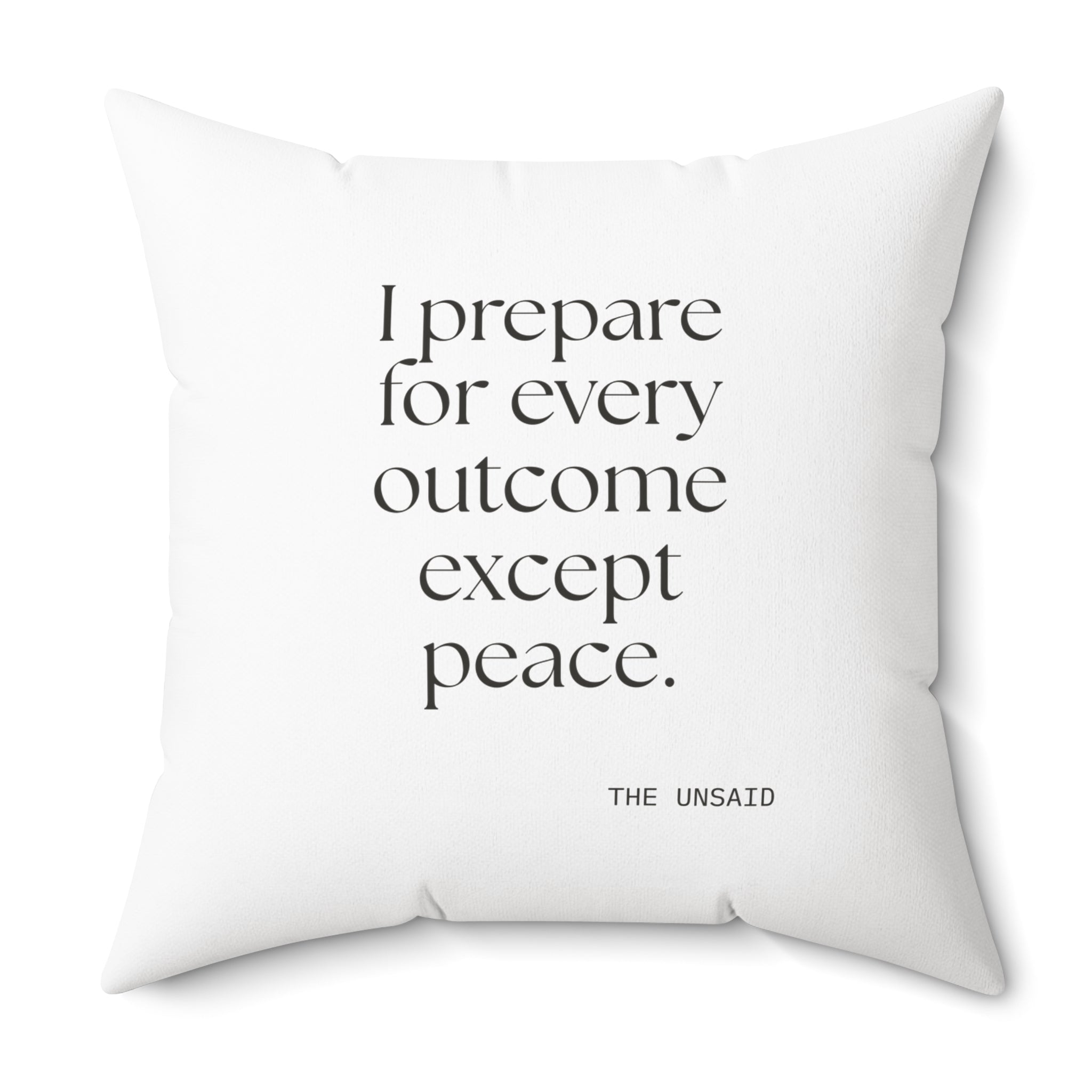 I prepared for every outcome except peace - Throw Pillow - Dry Humor