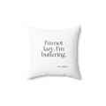 I’m not lazy. I’m buffering - Throw Pillow - For Tired Days