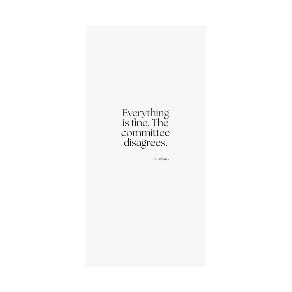 Everything is fine. The committee disagrees - Poster - For Introverts