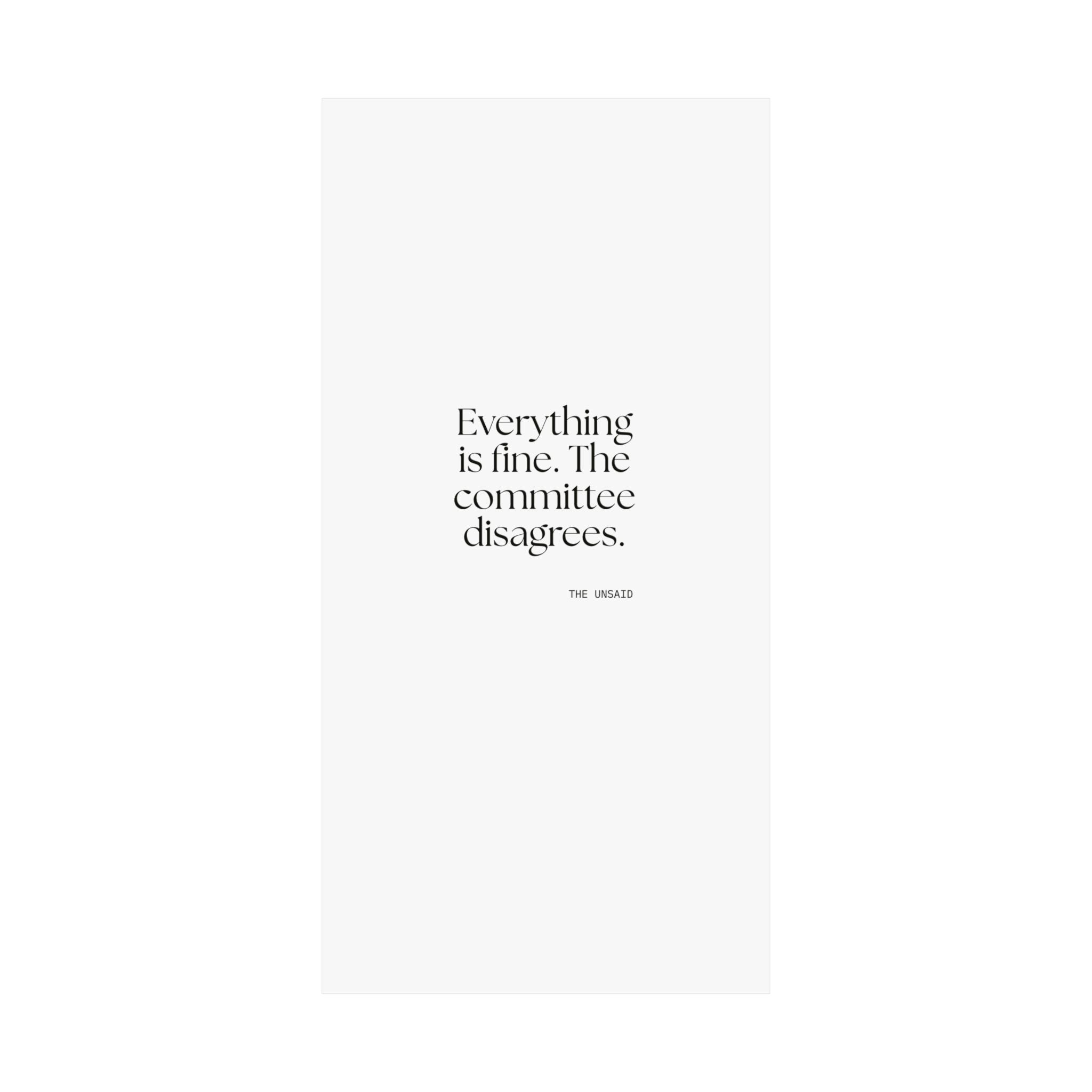 Everything is fine. The committee disagrees - Poster - For Introverts