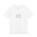 I brought food, not questions - Shirt - For Someone Who Stays
