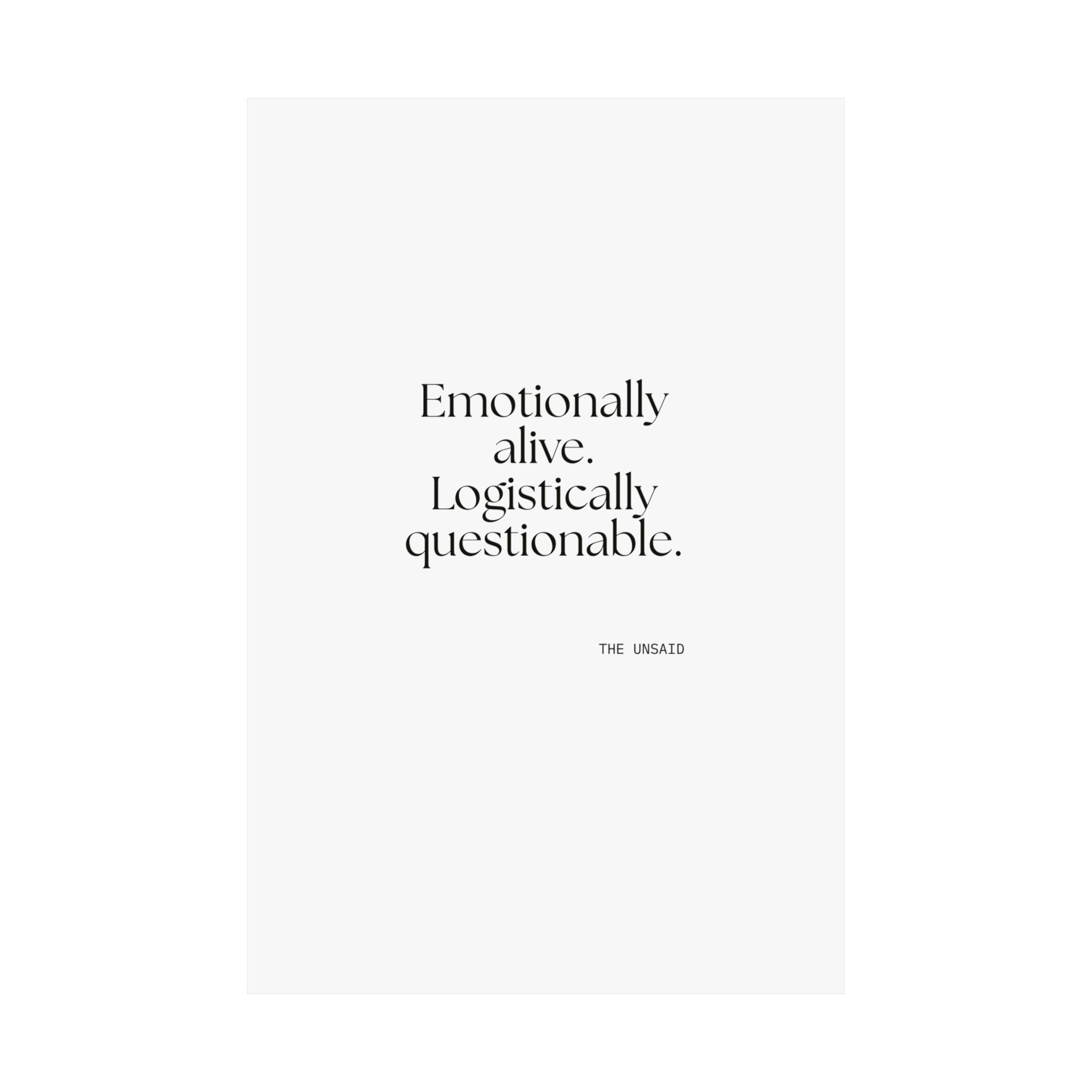 Emotionally alive. Logistically questionable - Poster - For Introverts