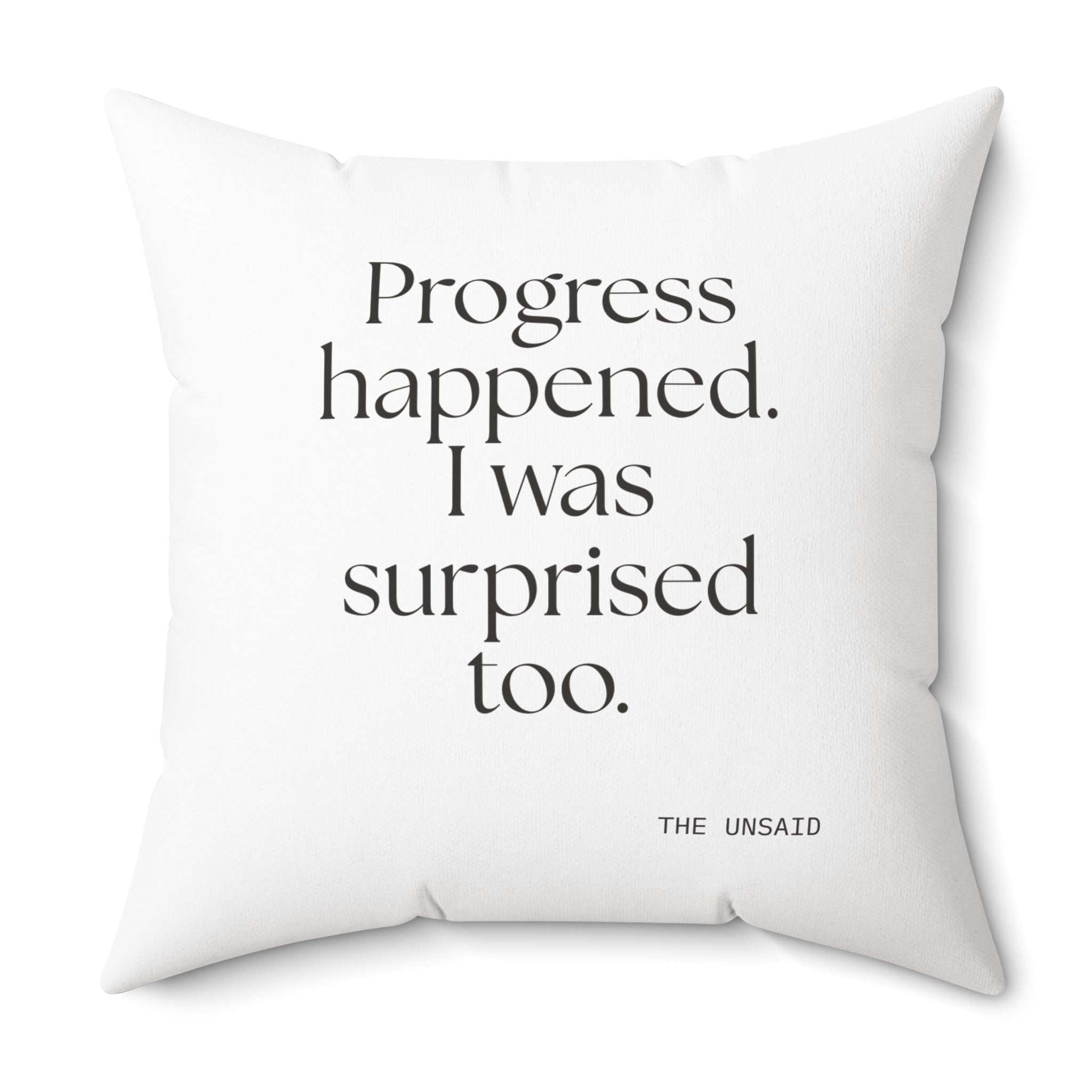 Progress happened. I was surprised too - Throw Pillow - Dry Humor