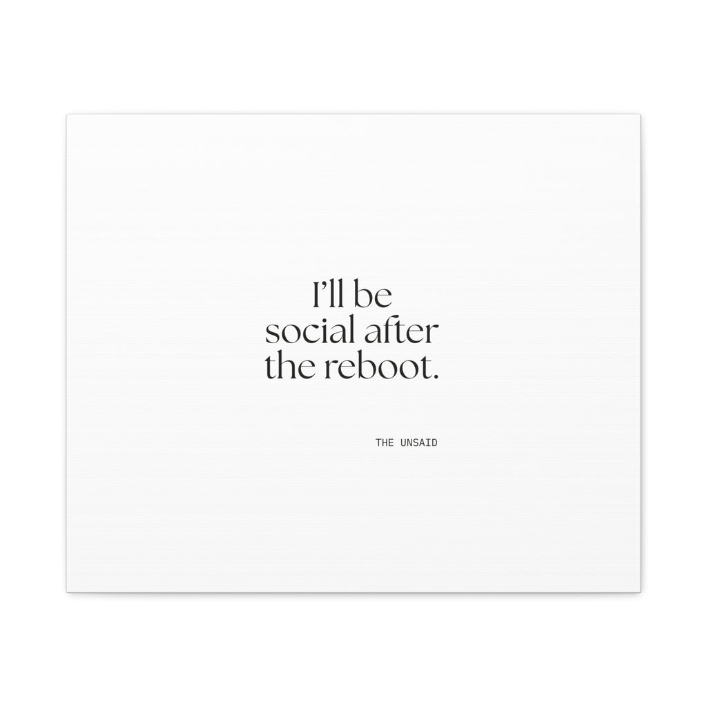 I’ll be social after the reboot - Canvas Print - For Introverts