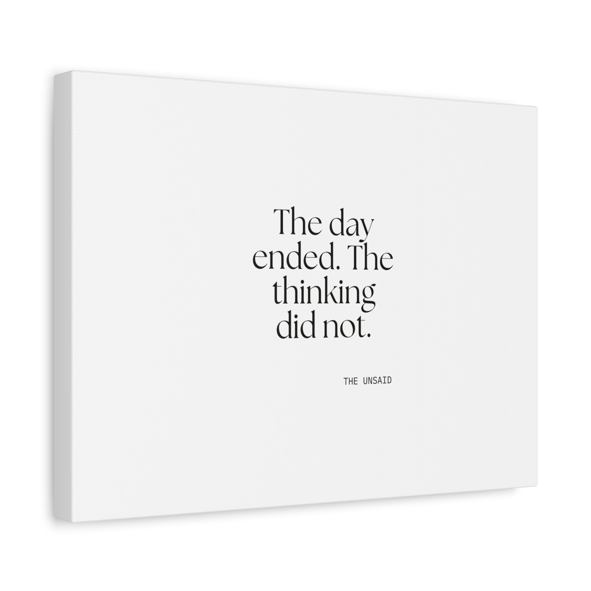 The day ended. The thinking did not - Canvas Print - For Overthinkers