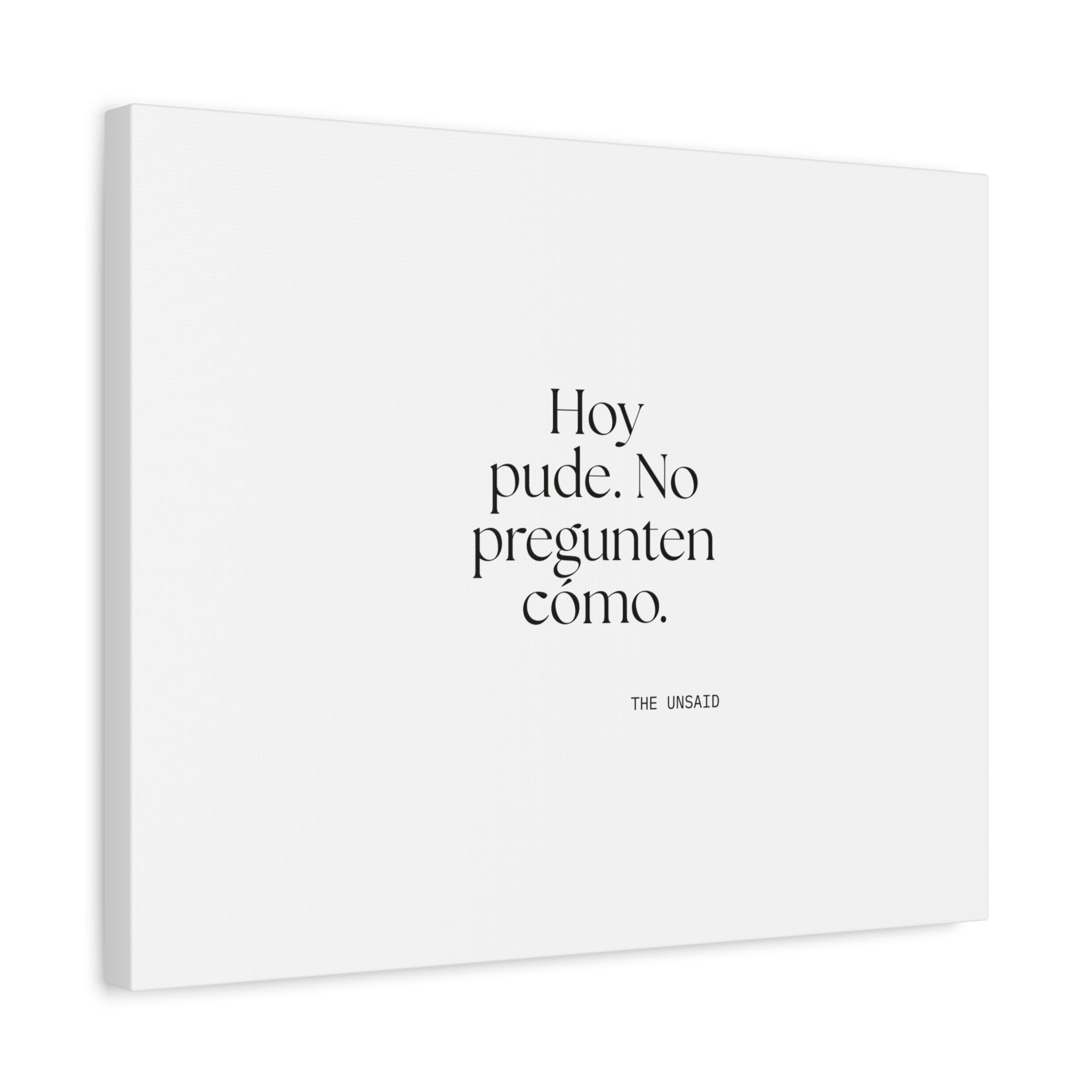 Hoy pude. No pregunten cómo - Canvas Print - En Español