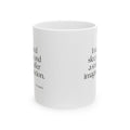I need sleep and a smaller imagination - Coffee Mug - For Overthinkers