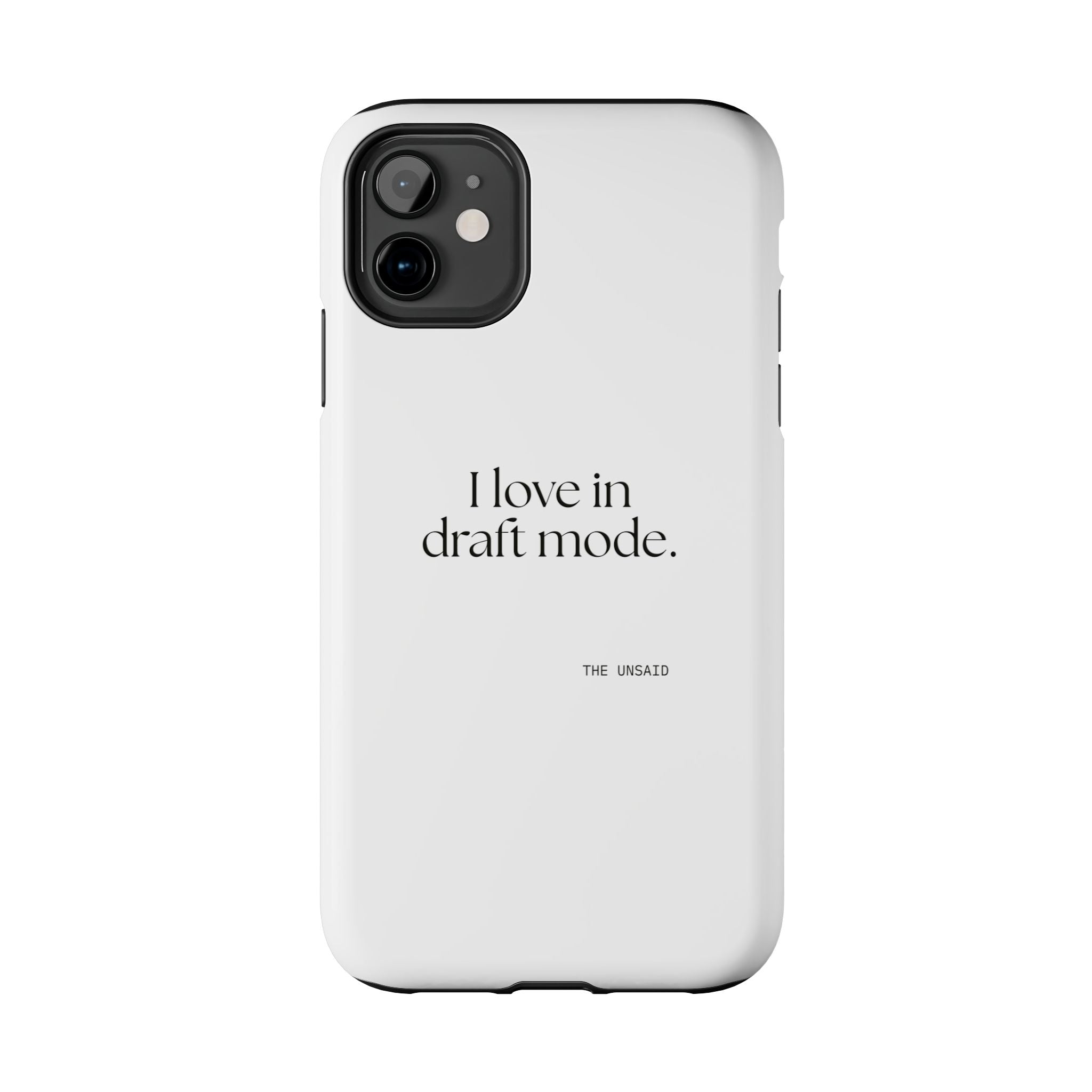 I love in draft mode - Tough Phone Case - For Introverts