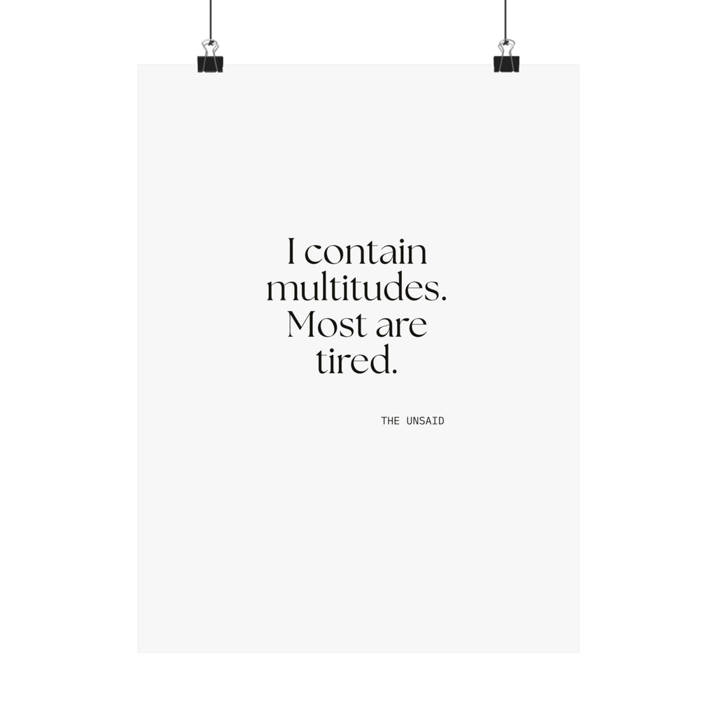 I contain multitudes. Most are tired - Poster - Dry Humor