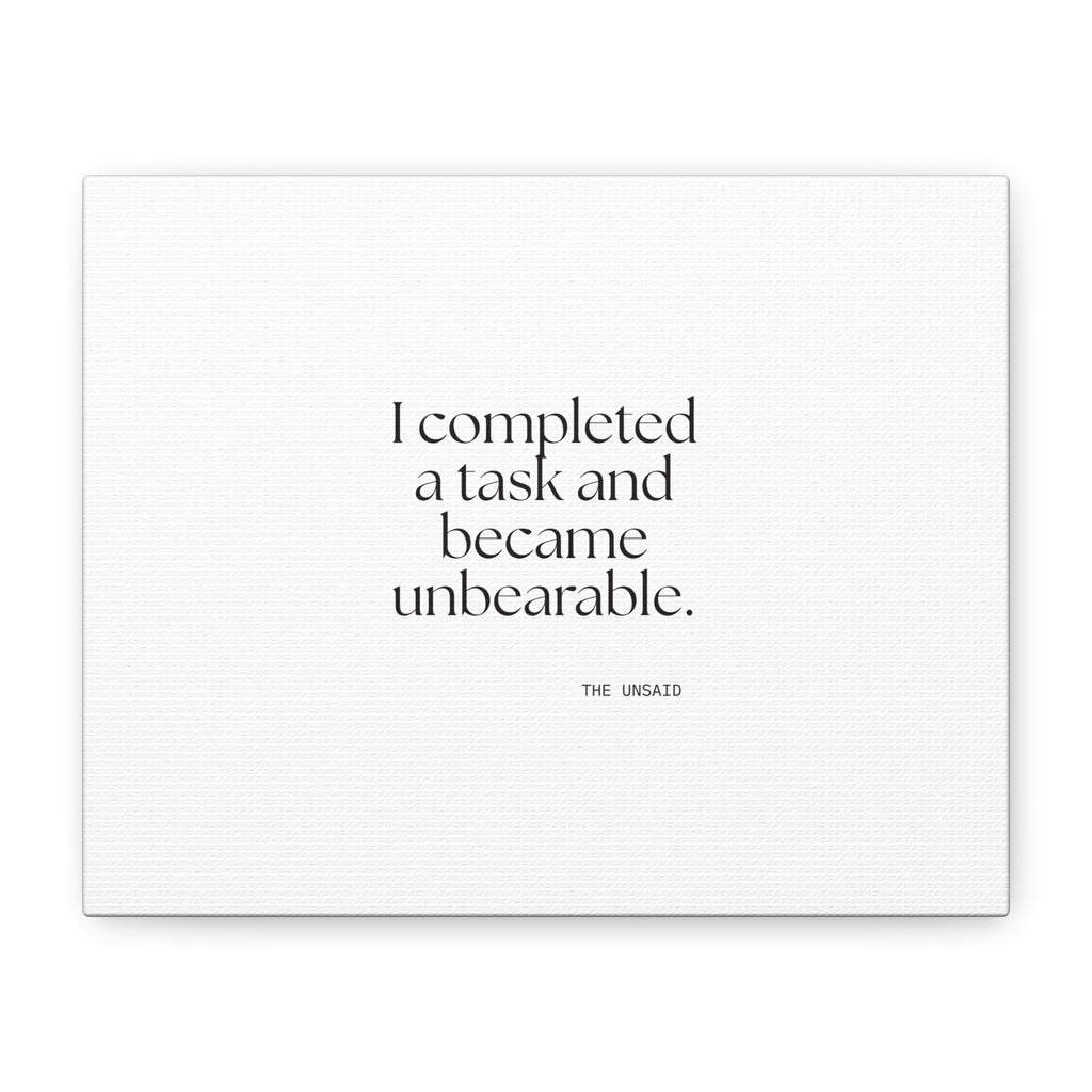 I completed a task and became unbearable - Canvas Print - Dry Humor