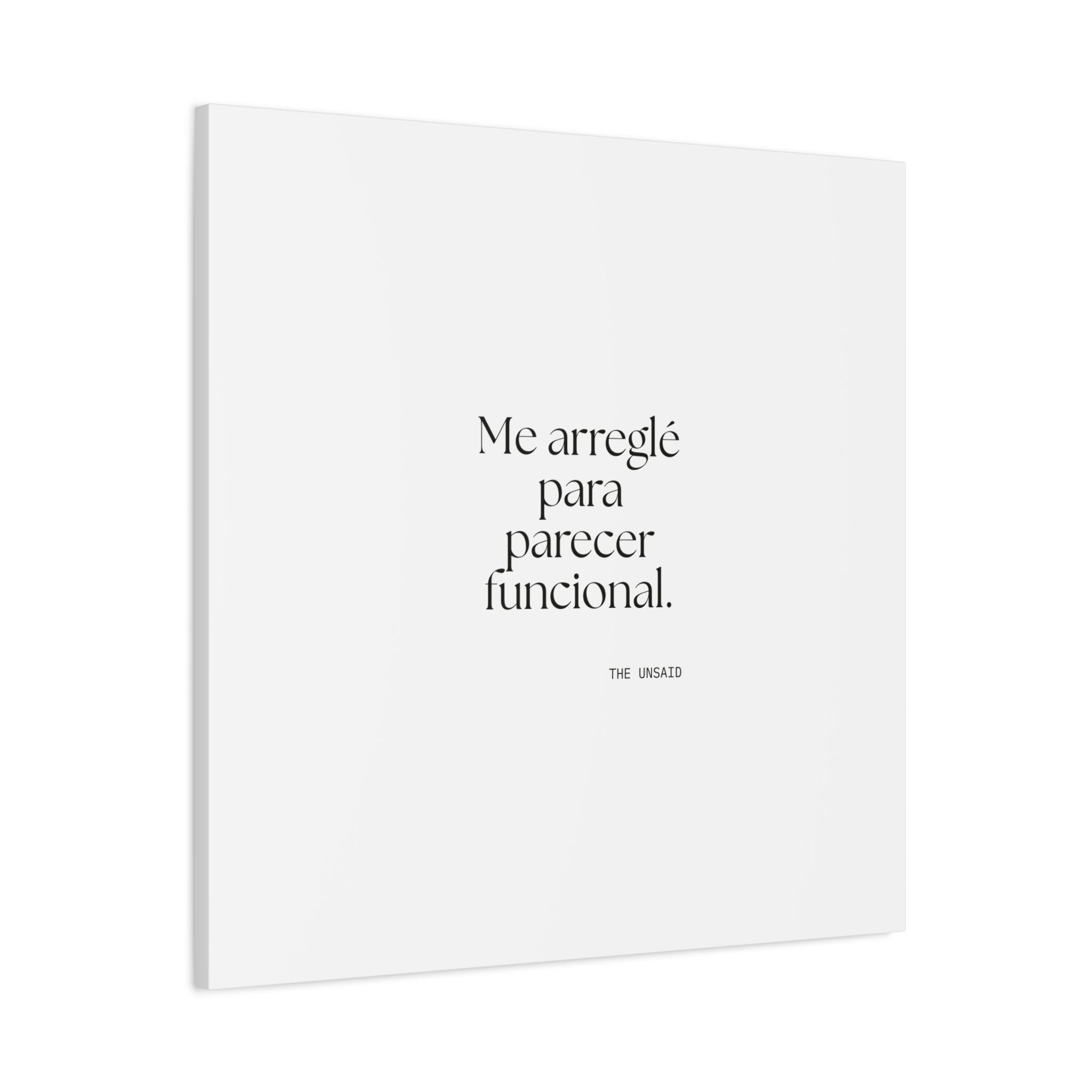 Me arreglé para parecer funcional - Canvas Print - En Español