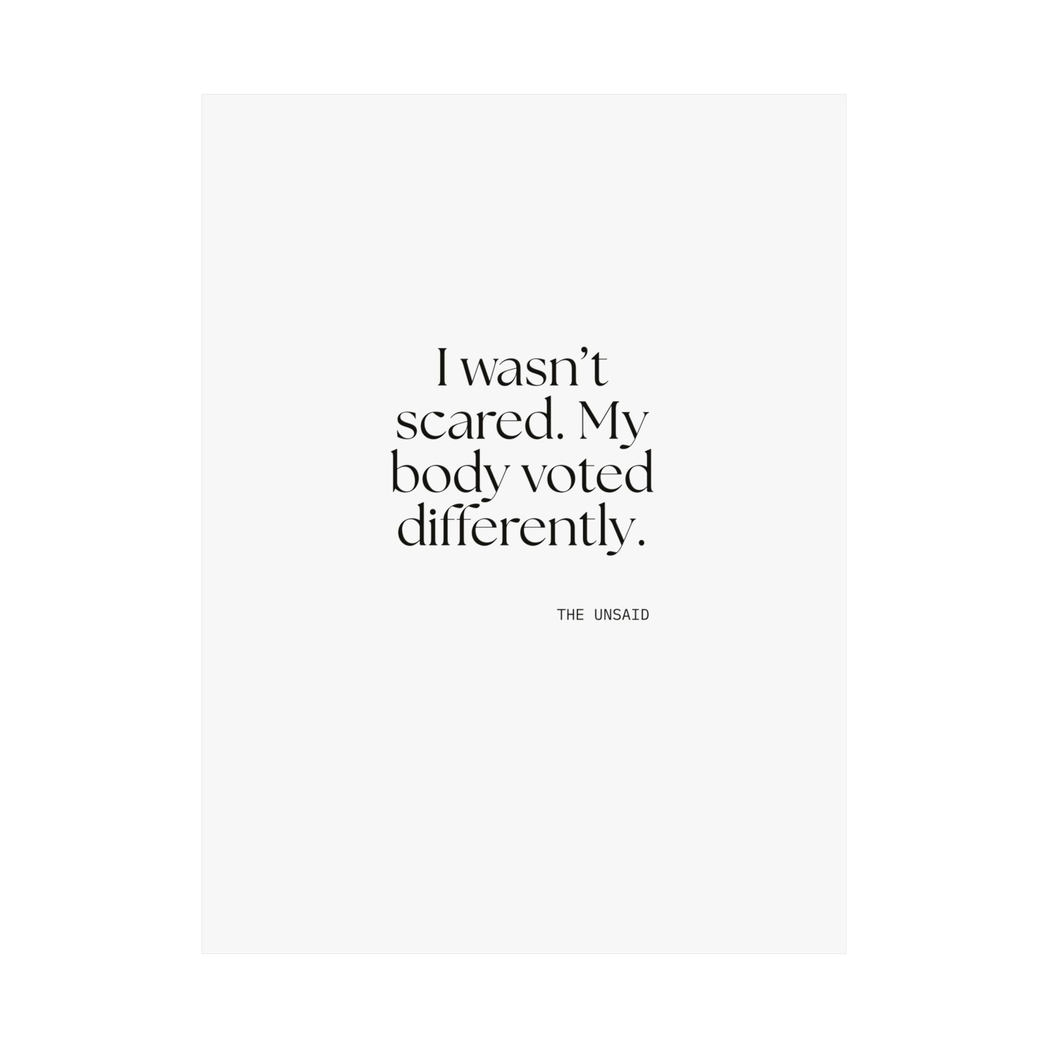 I wasn’t scared. My body voted differently - Poster - For Quiet Minds