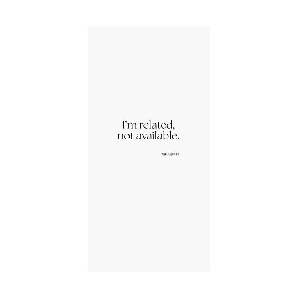 I’m related, not available - Poster - For Someone Who Stays