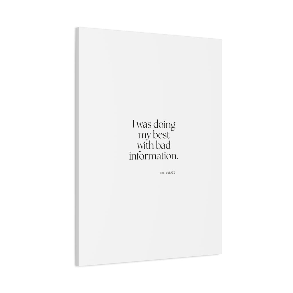 I was doing my best with bad information - Canvas Print - Dry Humor