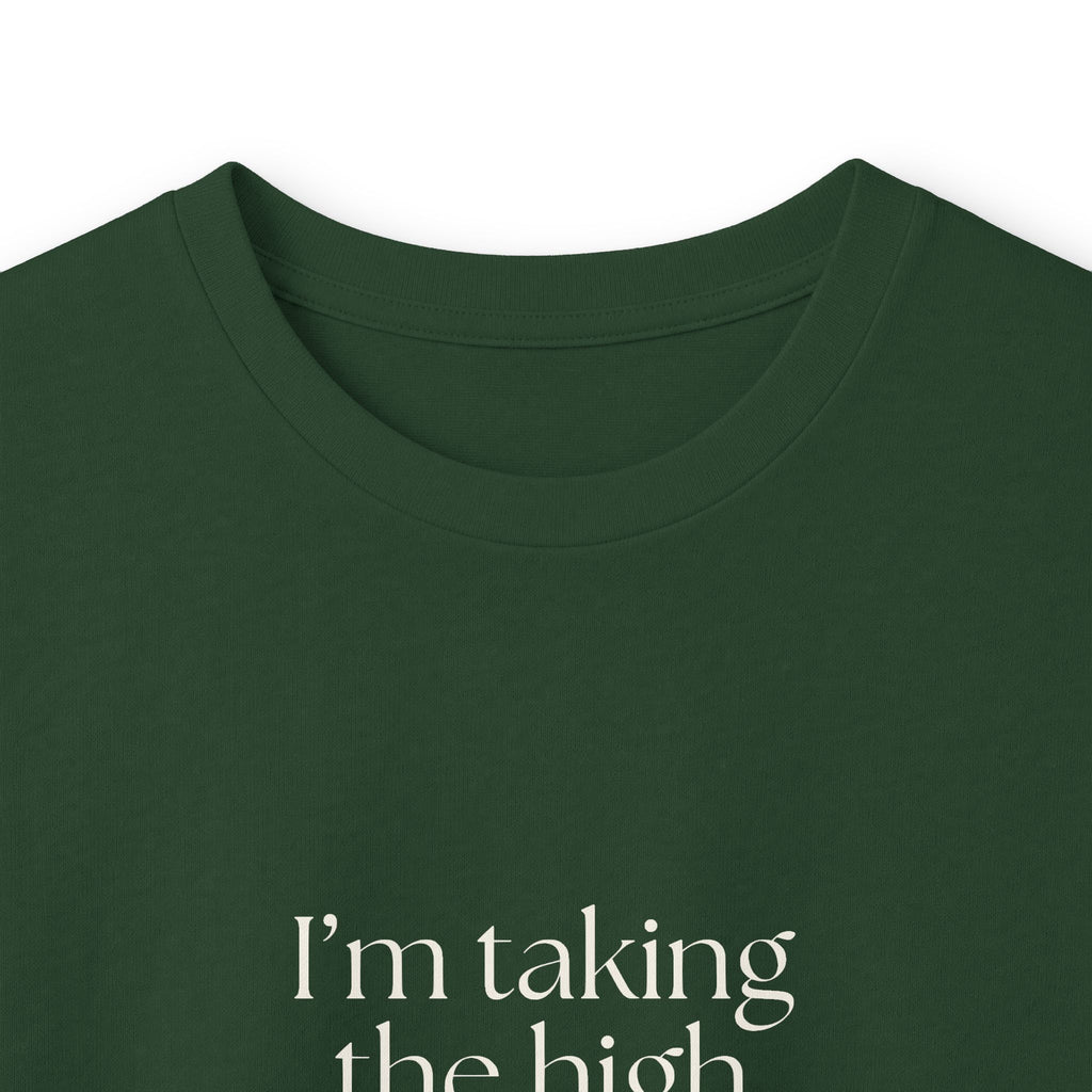 I’m taking the high road. It has traffic - Long Sleeve Shirt - Dry Humor