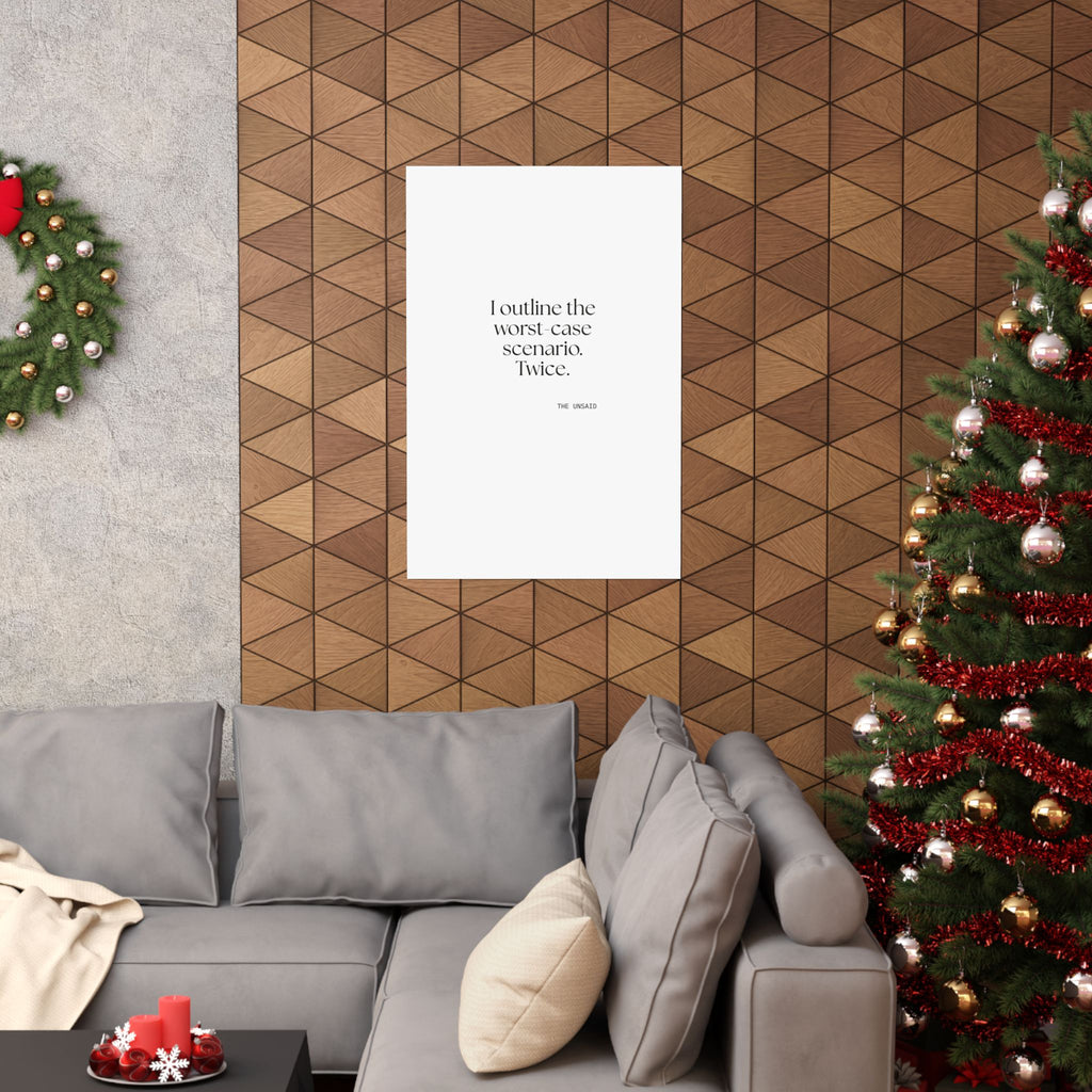 I outlined the worst-case scenario. Twice - Poster - Dry Humor