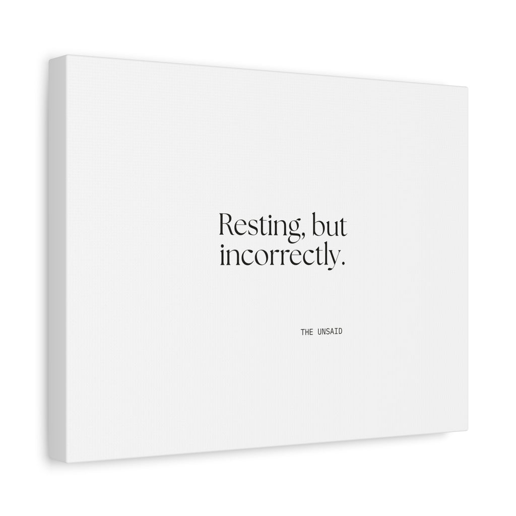 Resting, but incorrectly - Canvas Print - For Quiet Minds