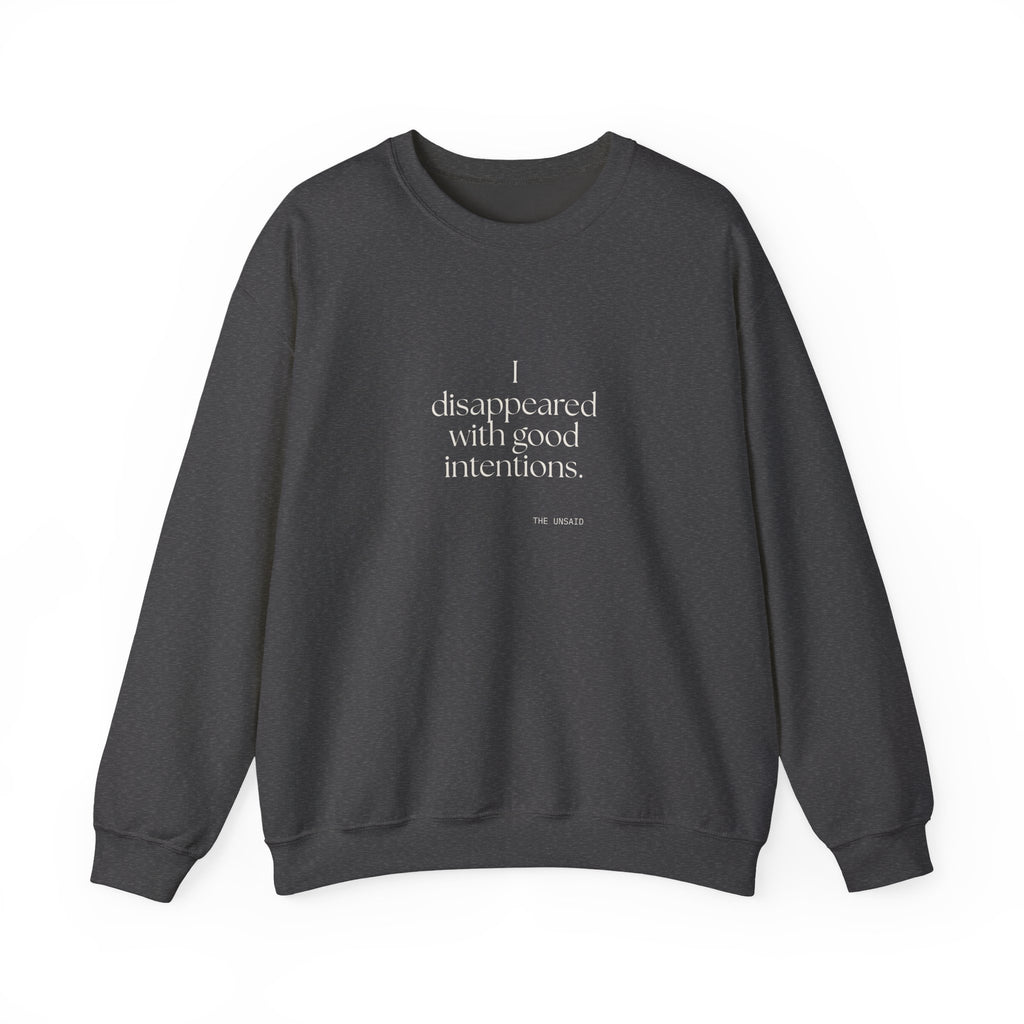 I disappeared with good intentions - Sweatshirt - For Introverts