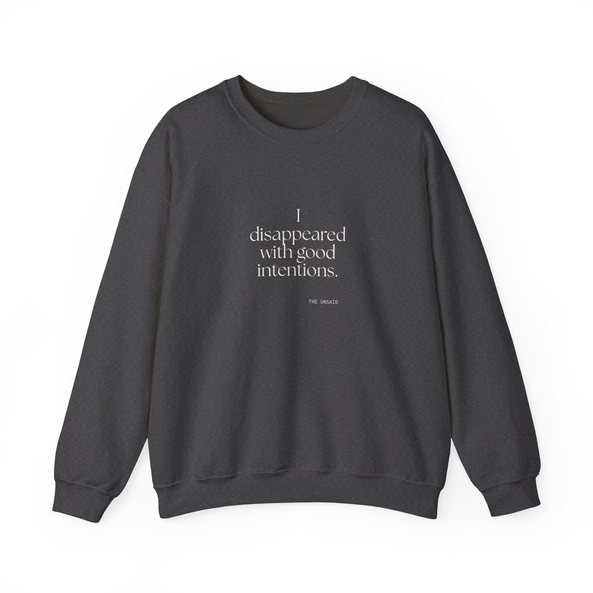 I disappeared with good intentions - Sweatshirt - For Introverts