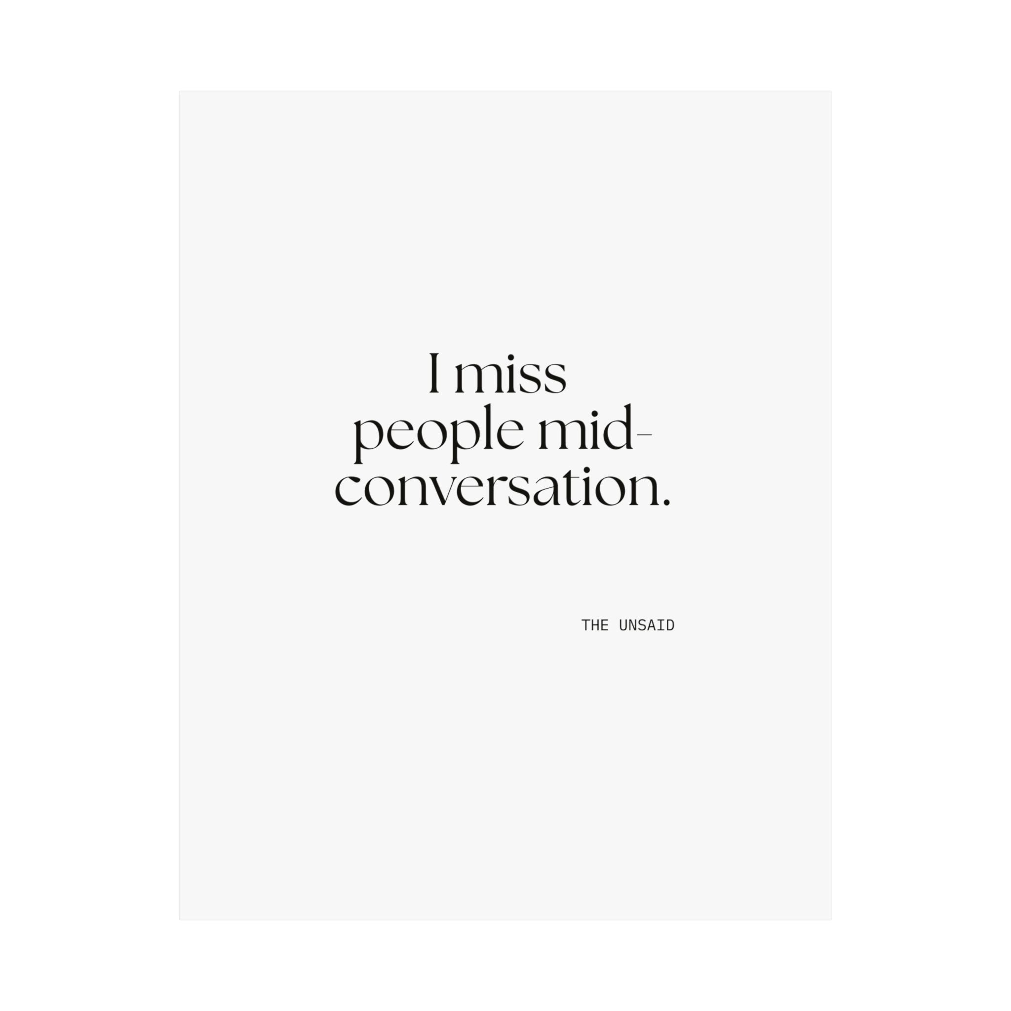I miss people mid-conversation - Poster - For Introverts