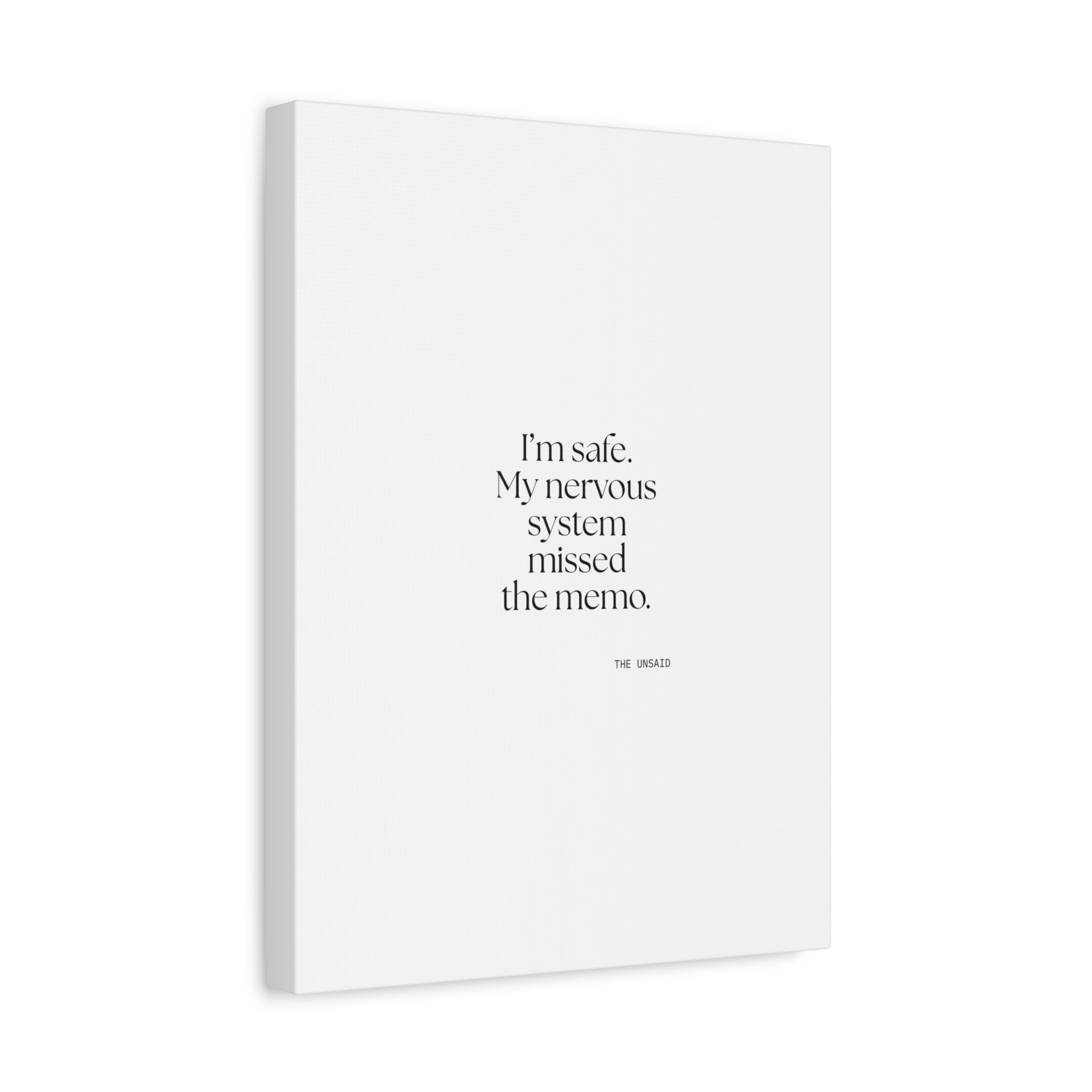 I’m safe. My nervous system missed the memo - Canvas Print - For Quiet Minds