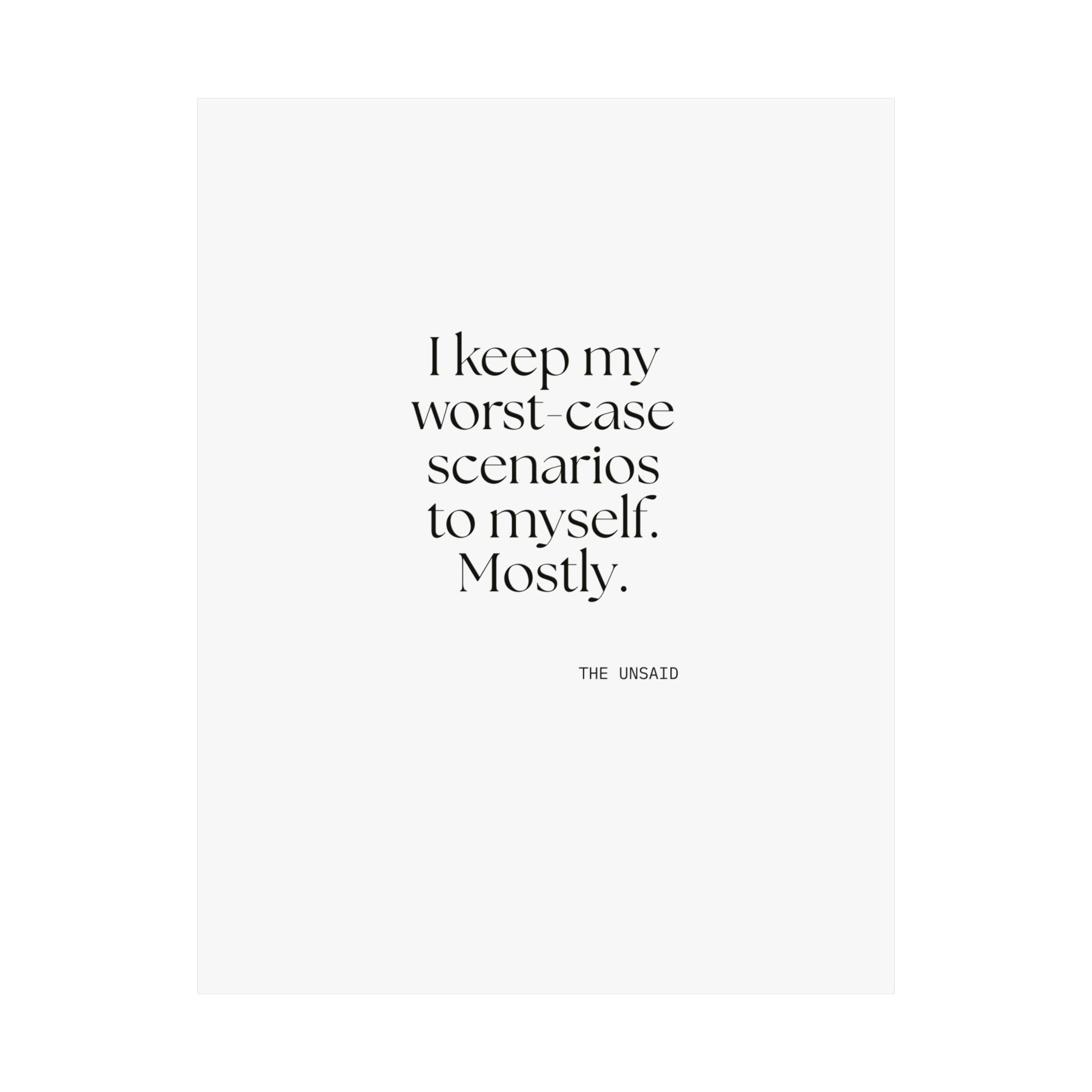 I keep my worst-case scenarios to myself. Mostly - Poster - For Introverts