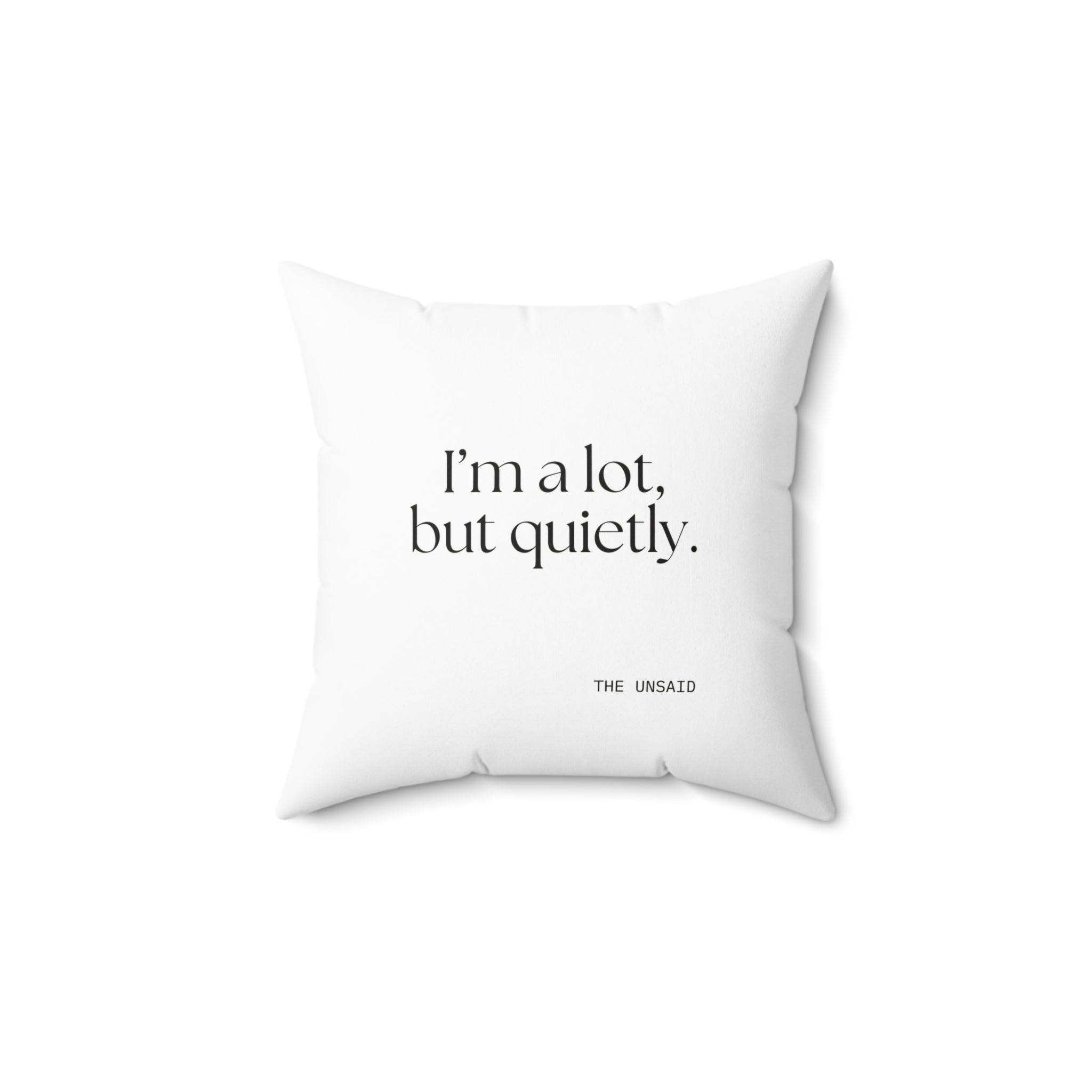 I’m a lot, but quietly - Throw Pillow - Dry Humor