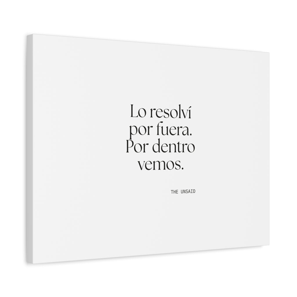 Lo resolví por fuera. Por dentro vemos - Canvas Print - En Español