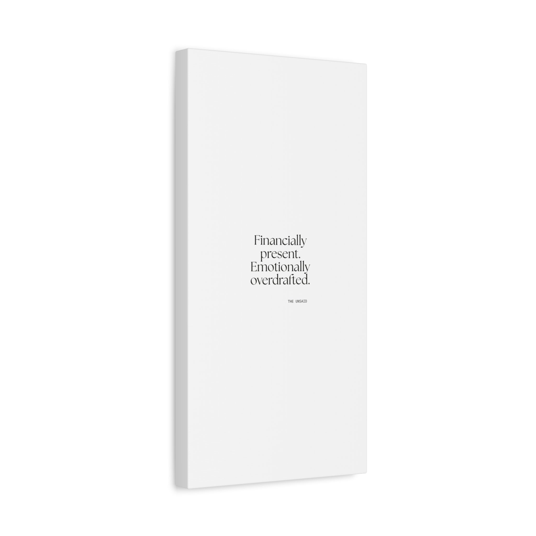 Financially present. Emotionally overdrafted - Canvas Print - Dry Humor