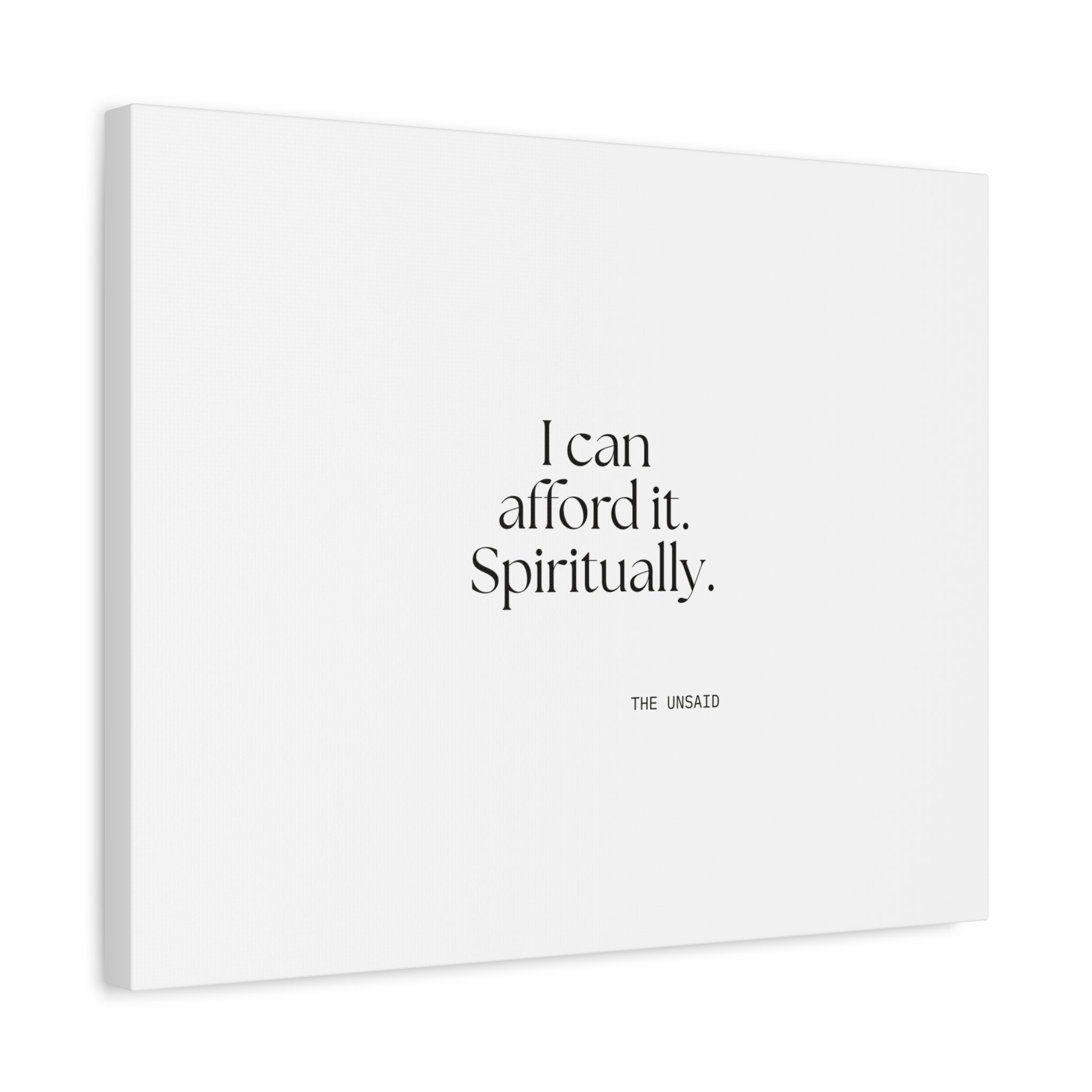 I can afford it. Spiritually - Canvas Print - Dry Humor