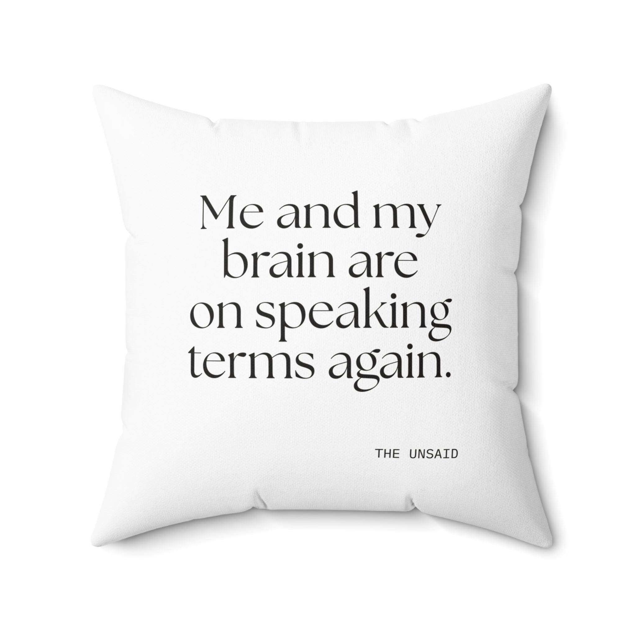 Me and my brain are on speaking terms again - Throw Pillow - Dry Humor